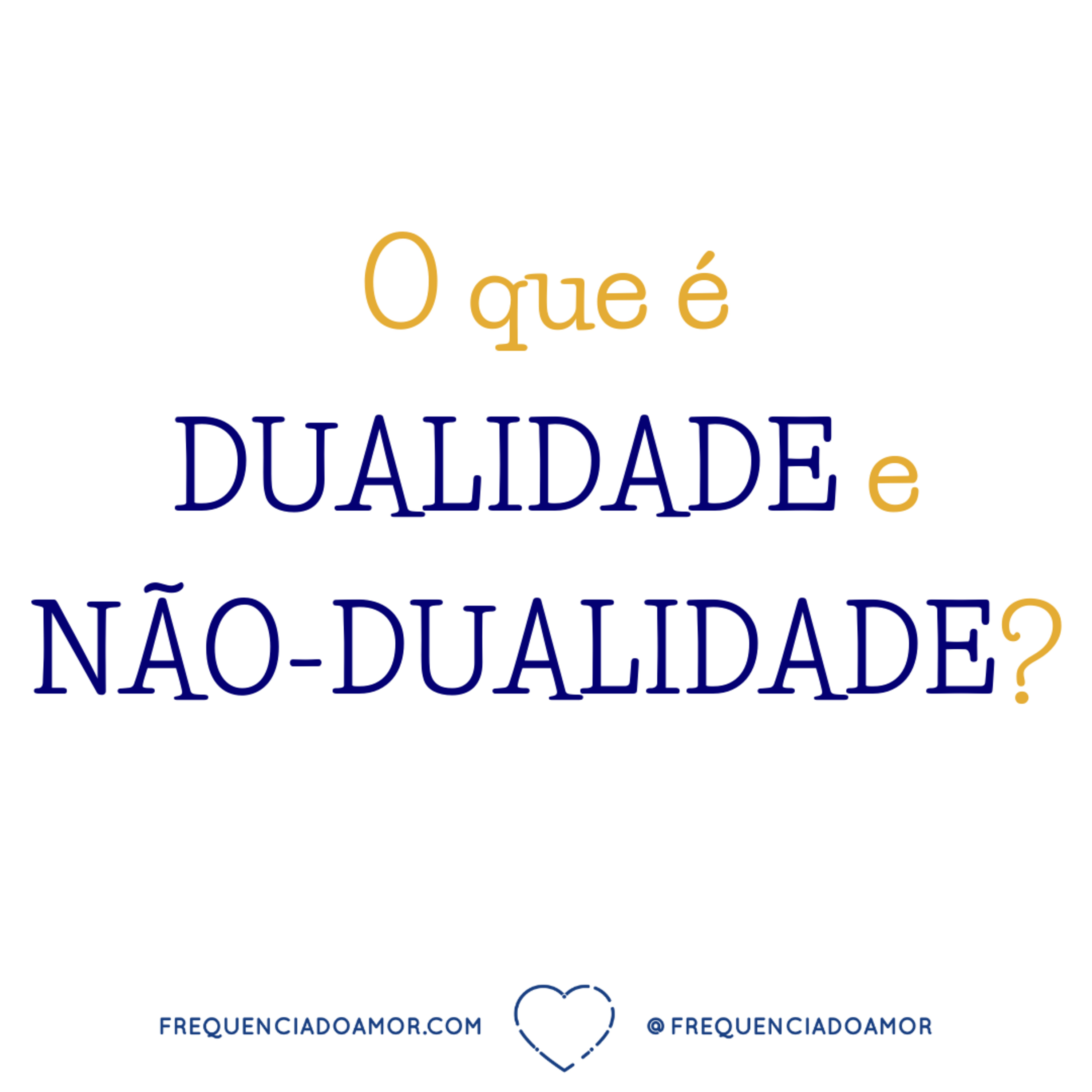 O que é DUALIDADE e NÃO-DUALIDADE? | Um Curso em Milagres (UCEM) | Na Frequência do Amor episode artwork