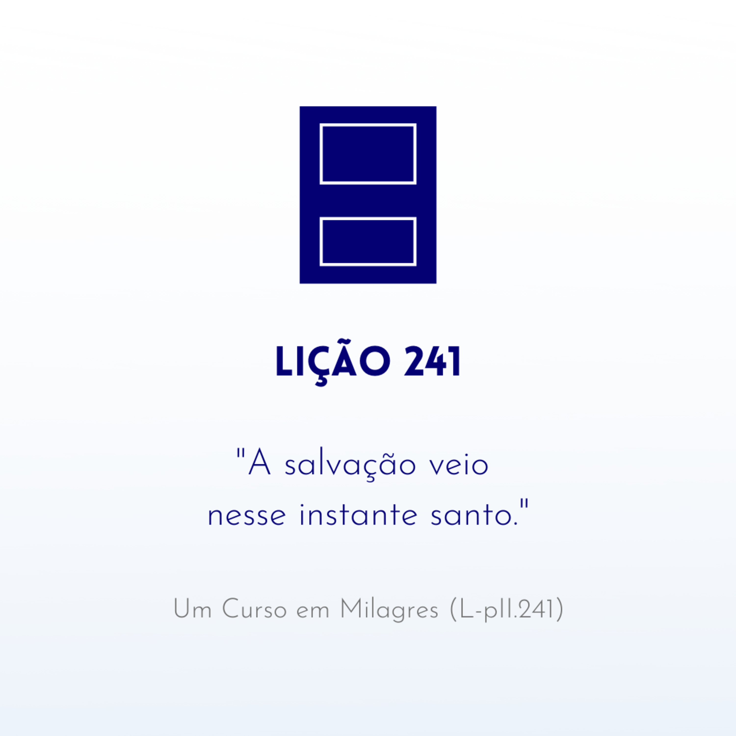 LIÇÃO 241 do Livro de Exercícios de "Um Curso em Milagres" (UCEM) | Na Frequência do Amor episode artwork