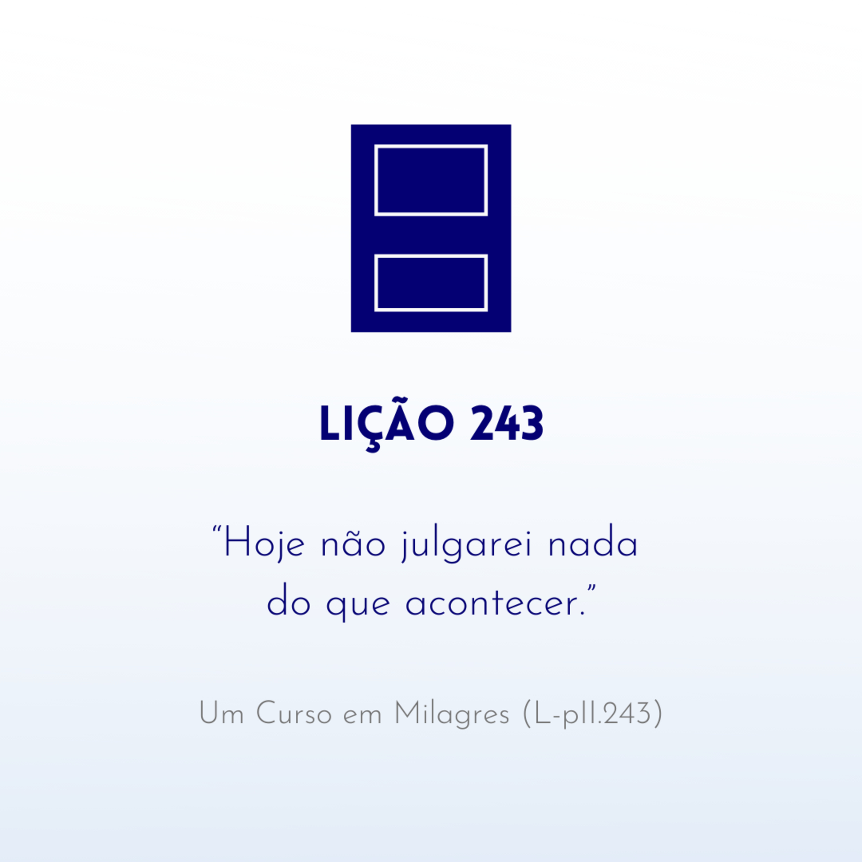 LIÇÃO 243 do Livro de Exercícios de "Um Curso em Milagres" (UCEM) | Na Frequência do Amor episode artwork