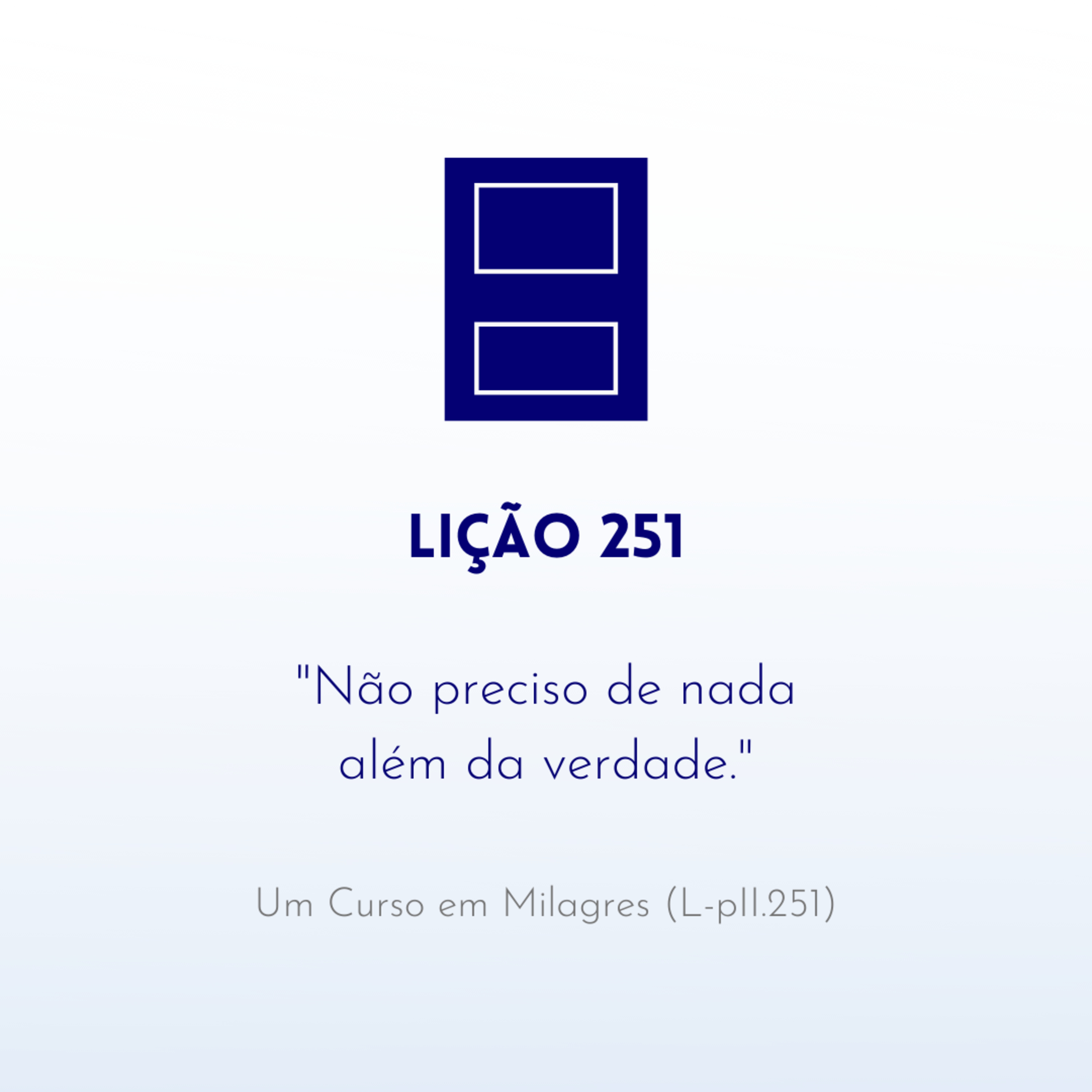LIÇÃO 251 do Livro de Exercícios de "Um Curso em Milagres" (UCEM) | Na Frequência do Amor episode artwork