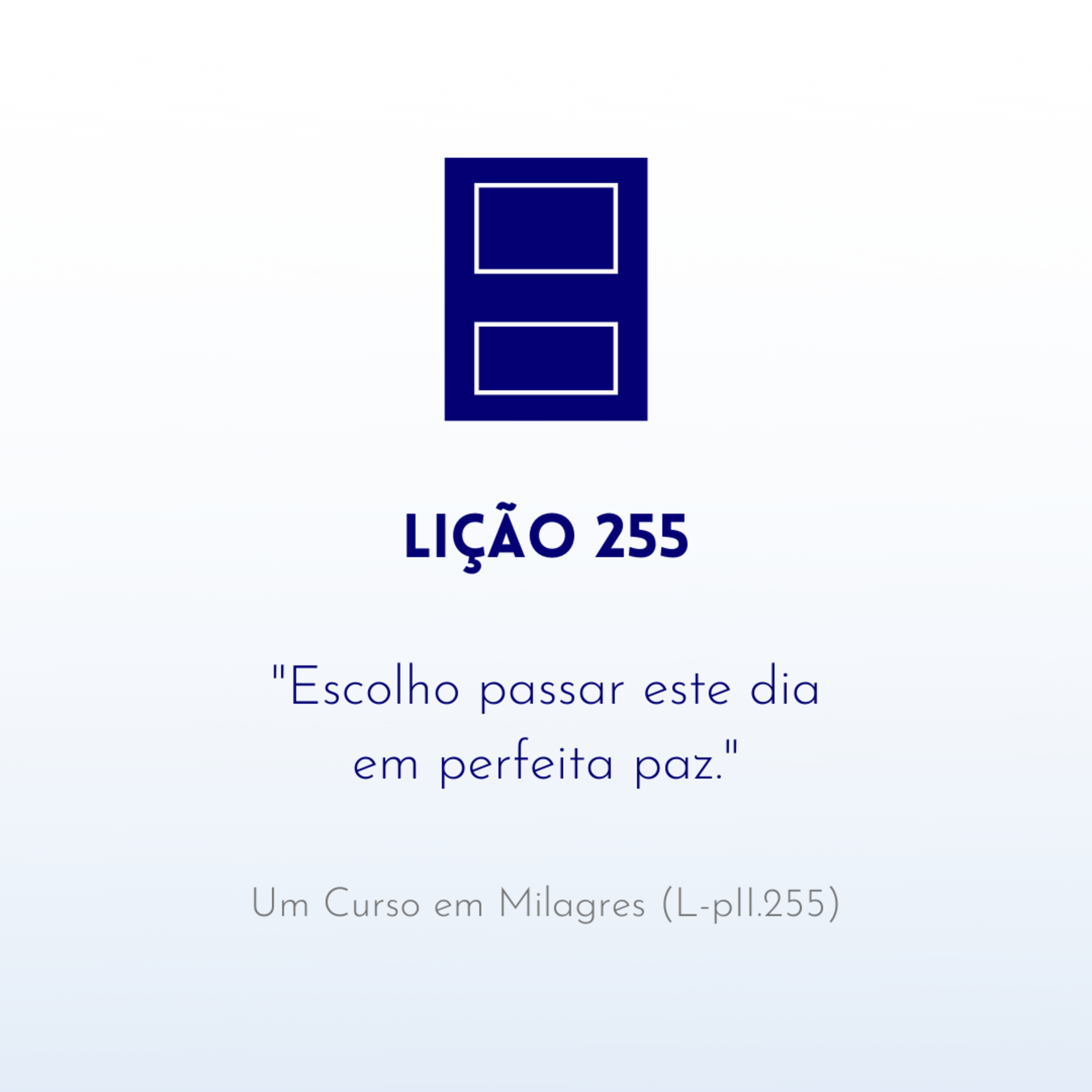 LIÇÃO 255 do Livro de Exercícios de "Um Curso em Milagres" (UCEM) | Na Frequência do Amor episode artwork