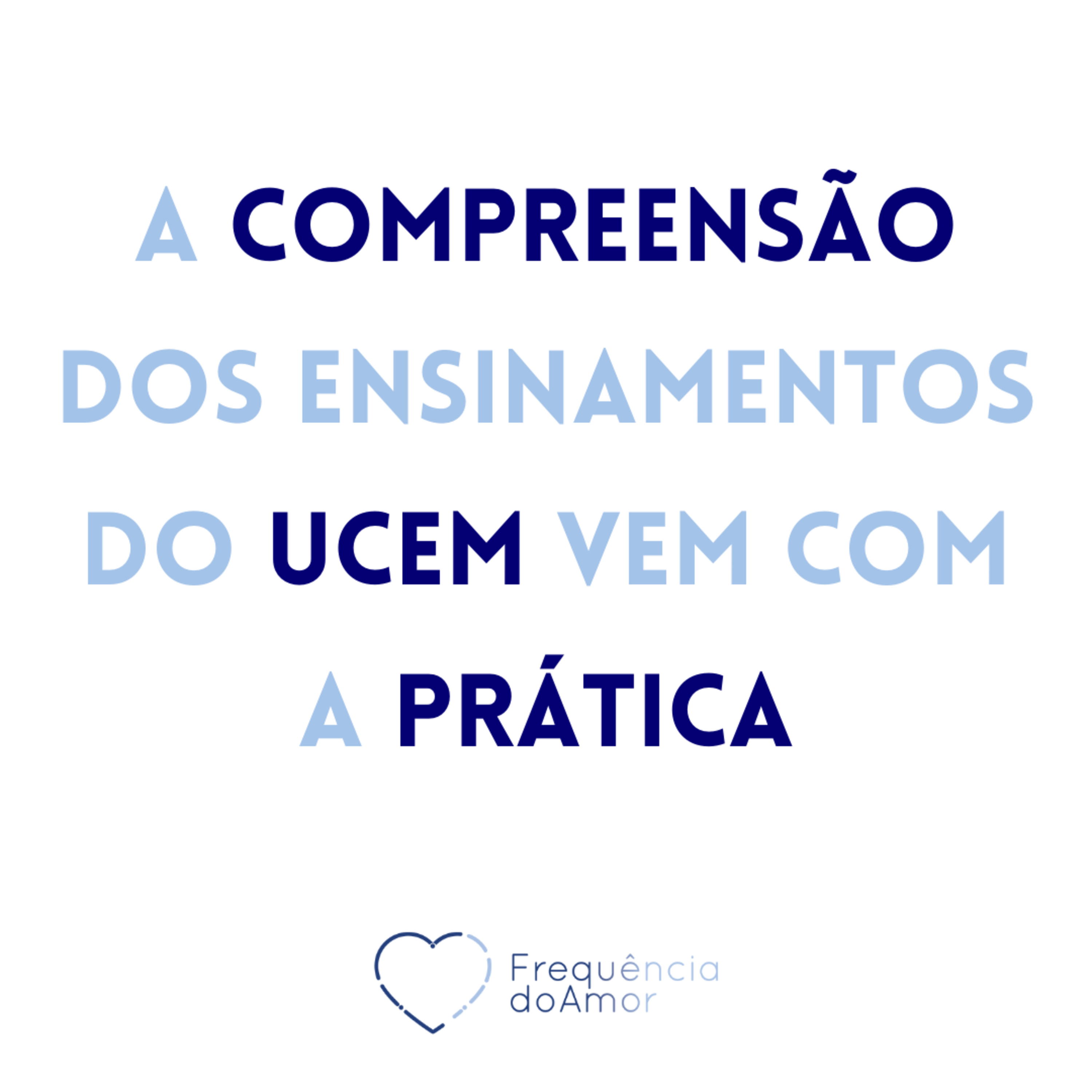 A COMPREENSÃO dos ensinamentos do UCEM vem com a PRÁTICA | Um Curso em Milagres | Na Frequência do Amor episode artwork