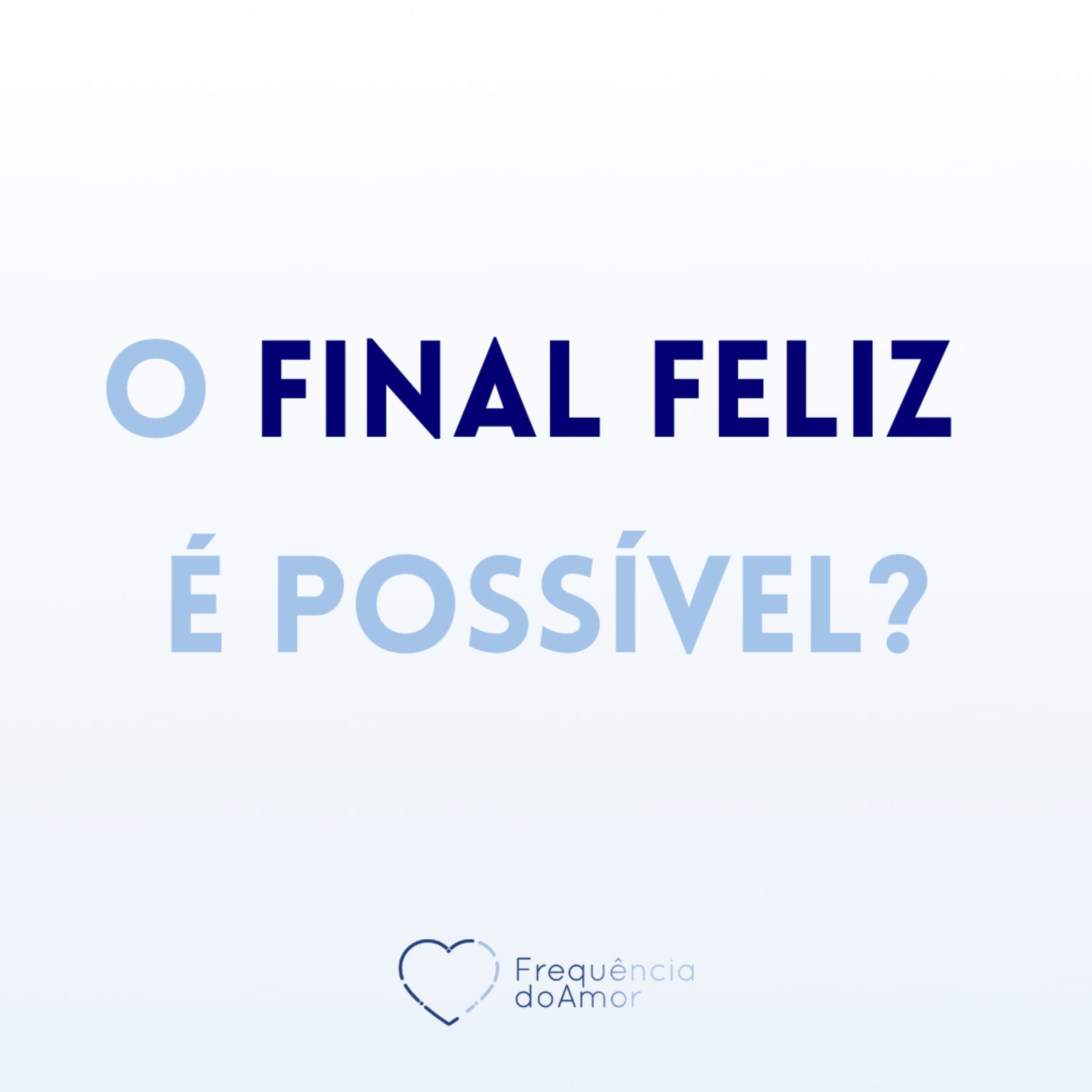 O FINAL FELIZ é possível? | Um Curso em Milagres (UCEM) | Na Frequência do Amor episode artwork