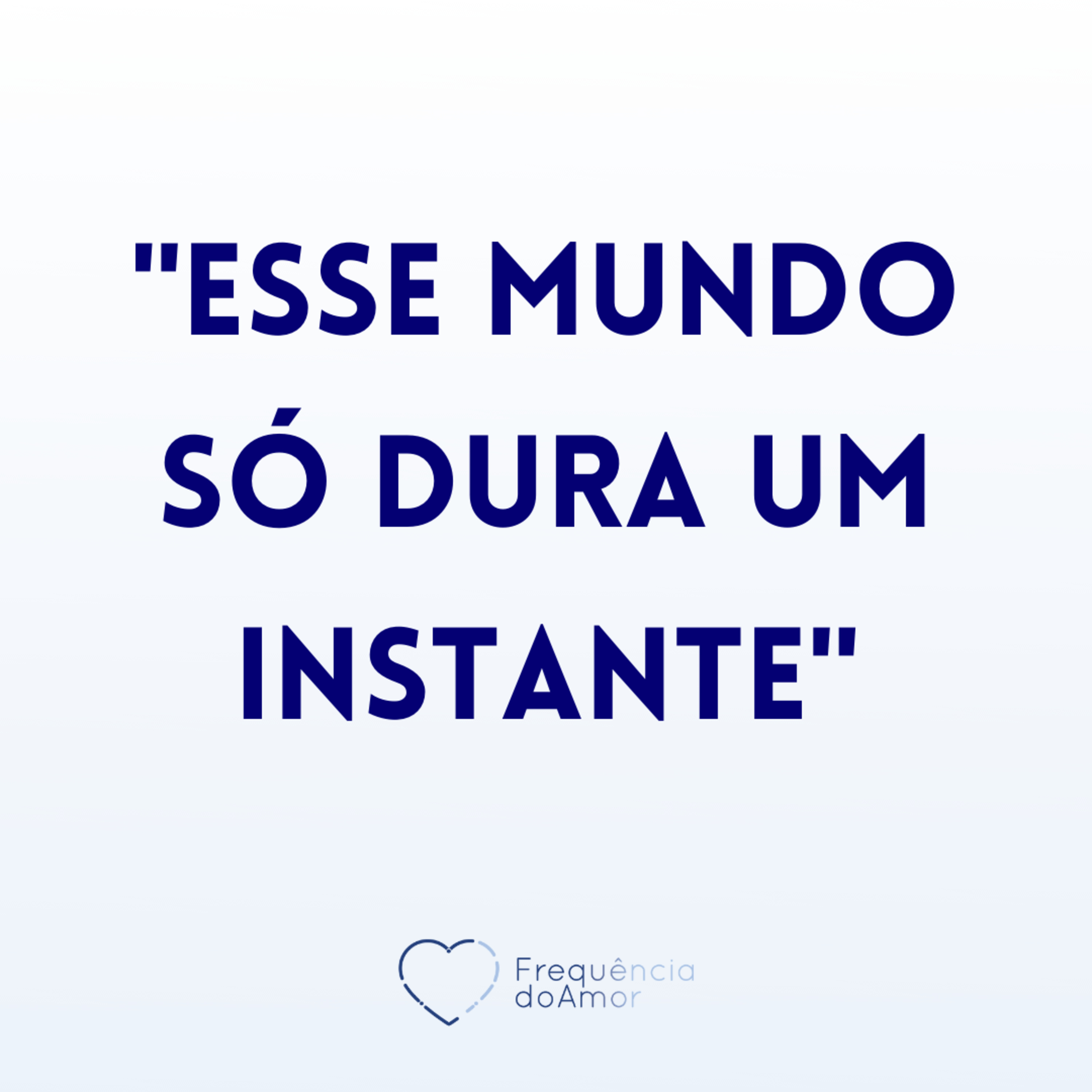 "Esse mundo só dura um instante" | Um Curso em Milagres (UCEM) | Na Frequência do Amor episode artwork