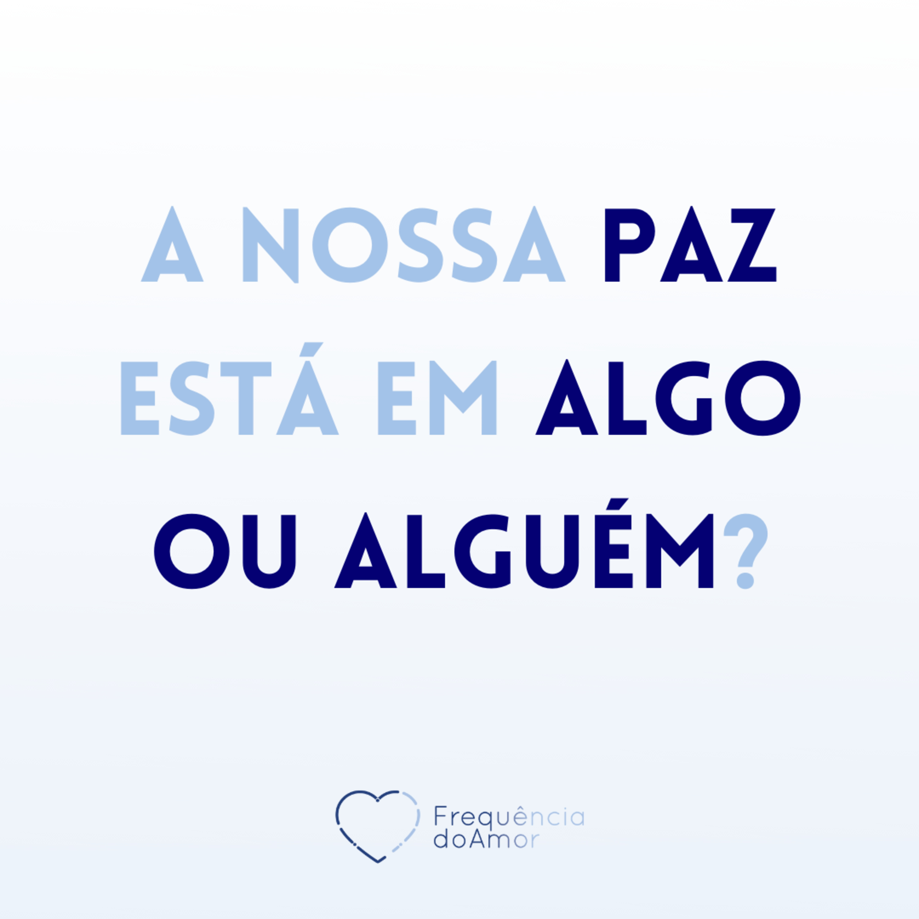 A nossa PAZ está em algo ou alguém? | Um Curso em Milagres (UCEM) | Na Frequência do Amor episode artwork