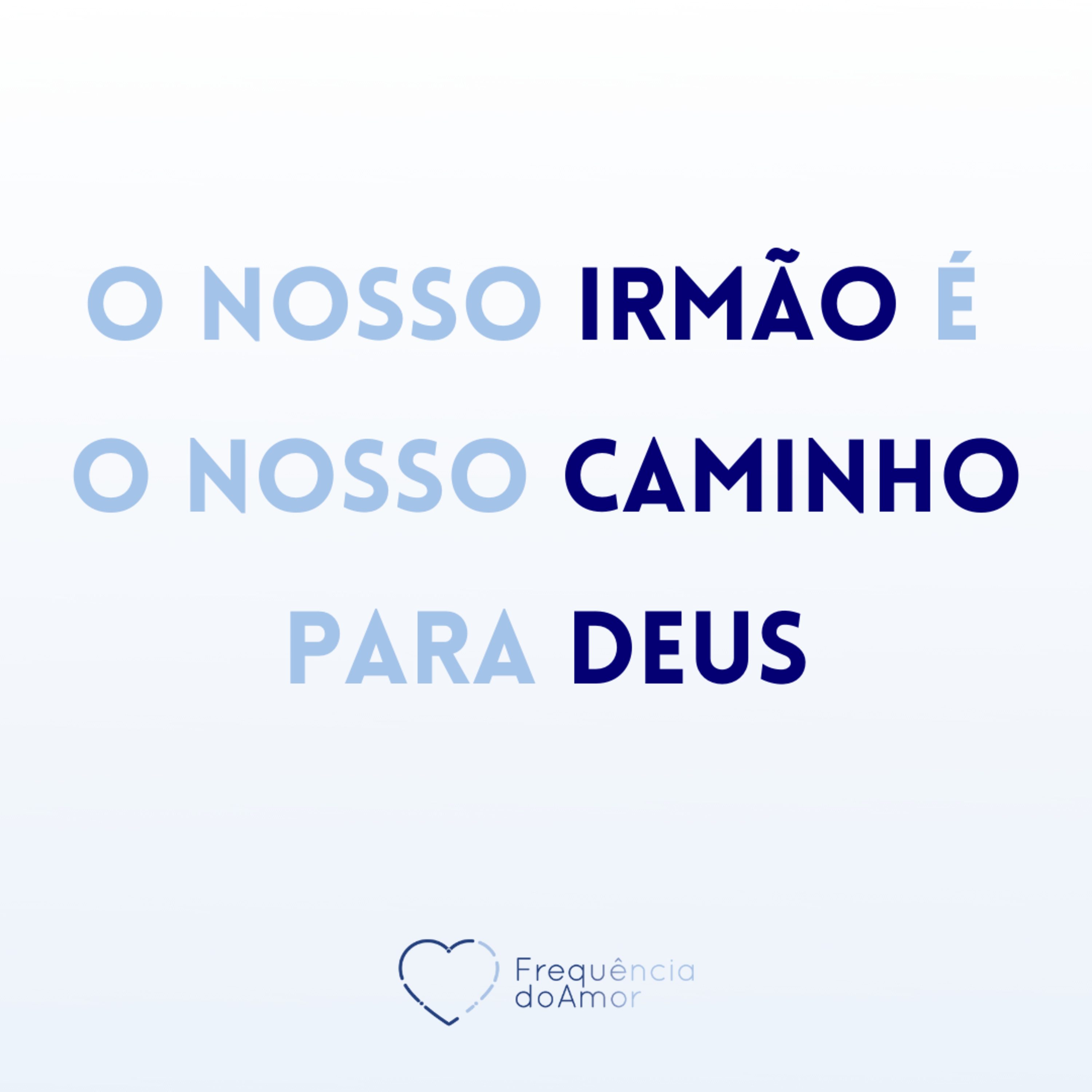 O nosso IRMÃO é o nosso CAMINHO para DEUS | Um Curso em Milagres (UCEM) | Na Frequência do Amor episode artwork