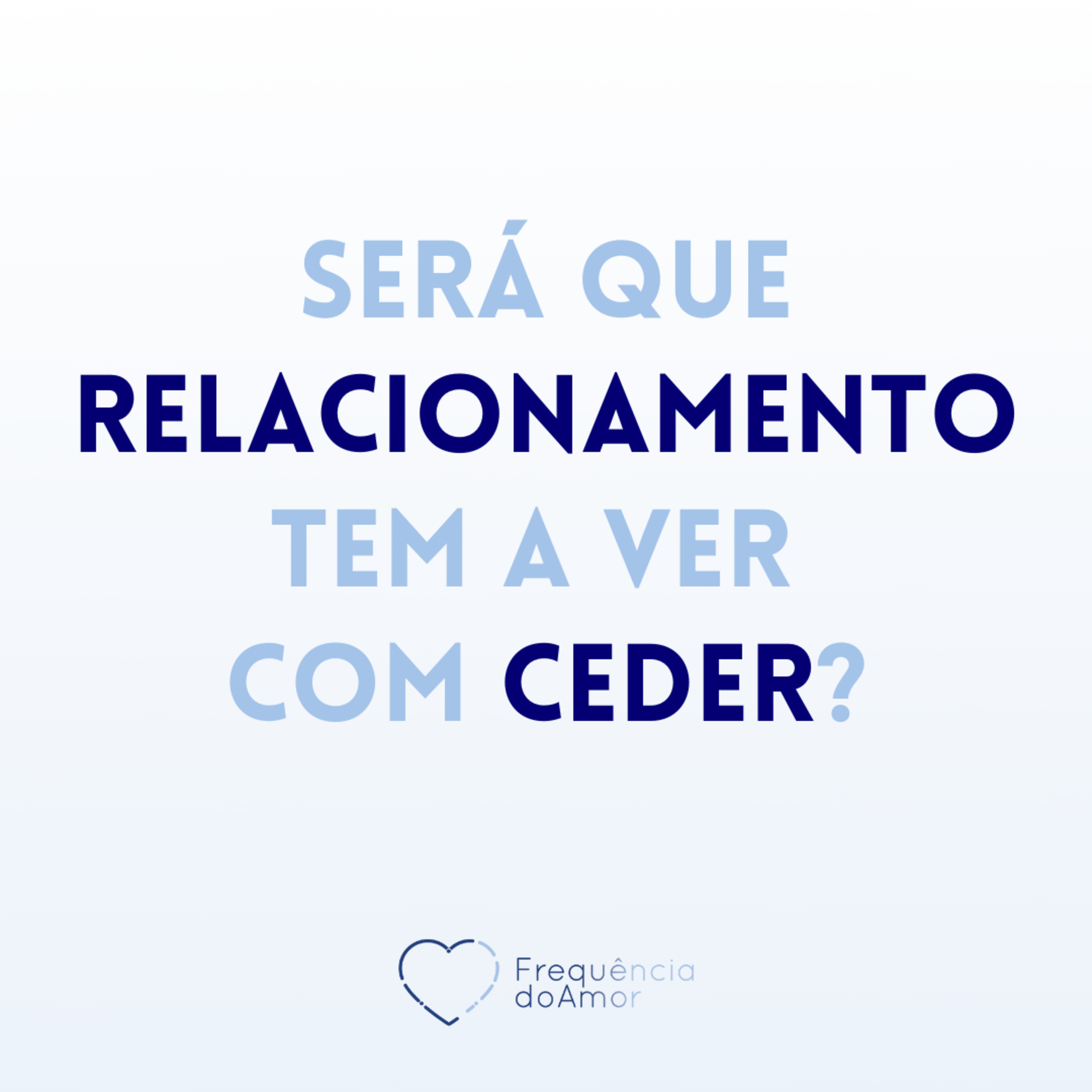 Será que RELACIONAMENTO tem a ver com CEDER? | Um Curso em Milagres (UCEM) | Na Frequência do Amor episode artwork