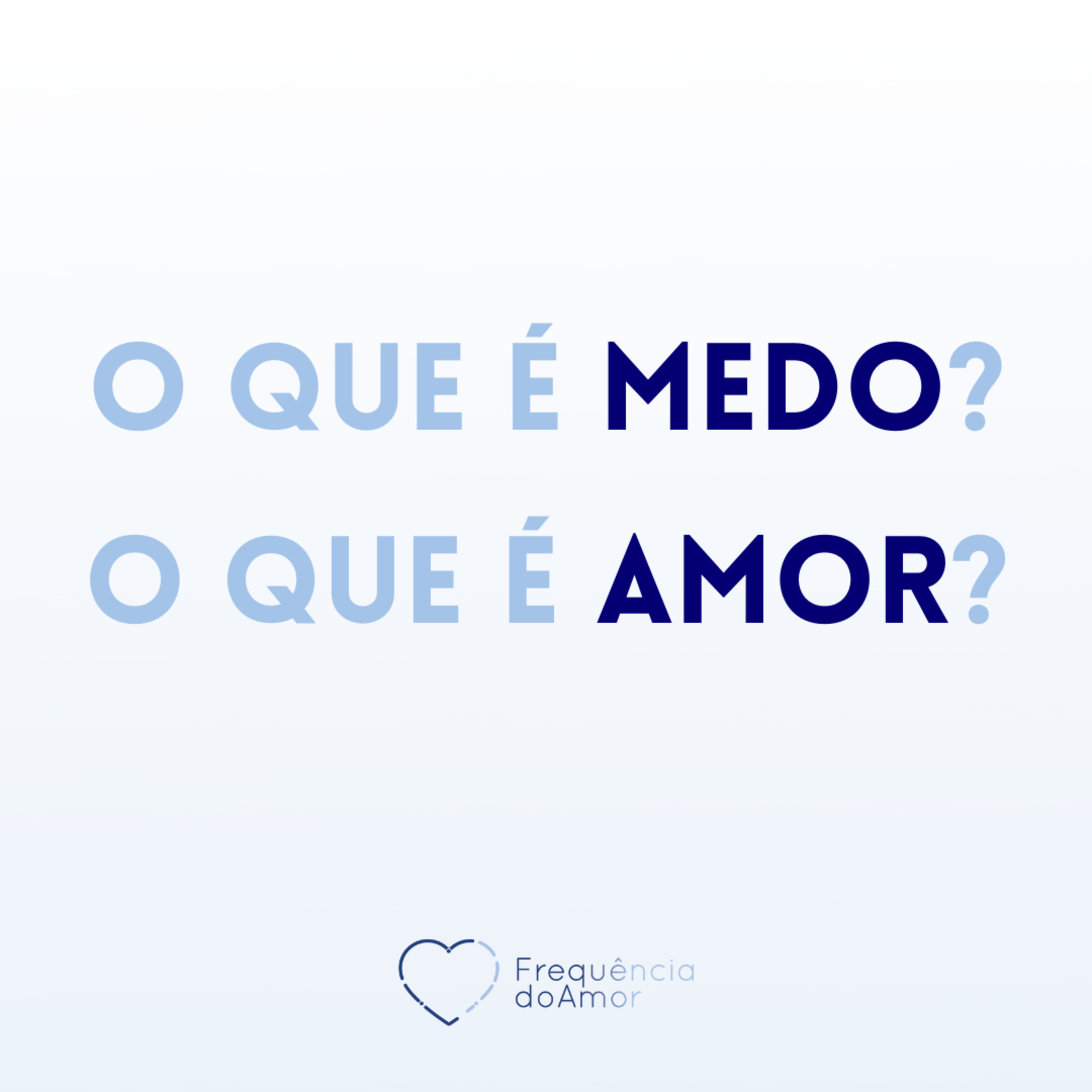 O que é MEDO? O que é AMOR? | Um Curso em Milagres (UCEM) | Na Frequência do Amor episode artwork