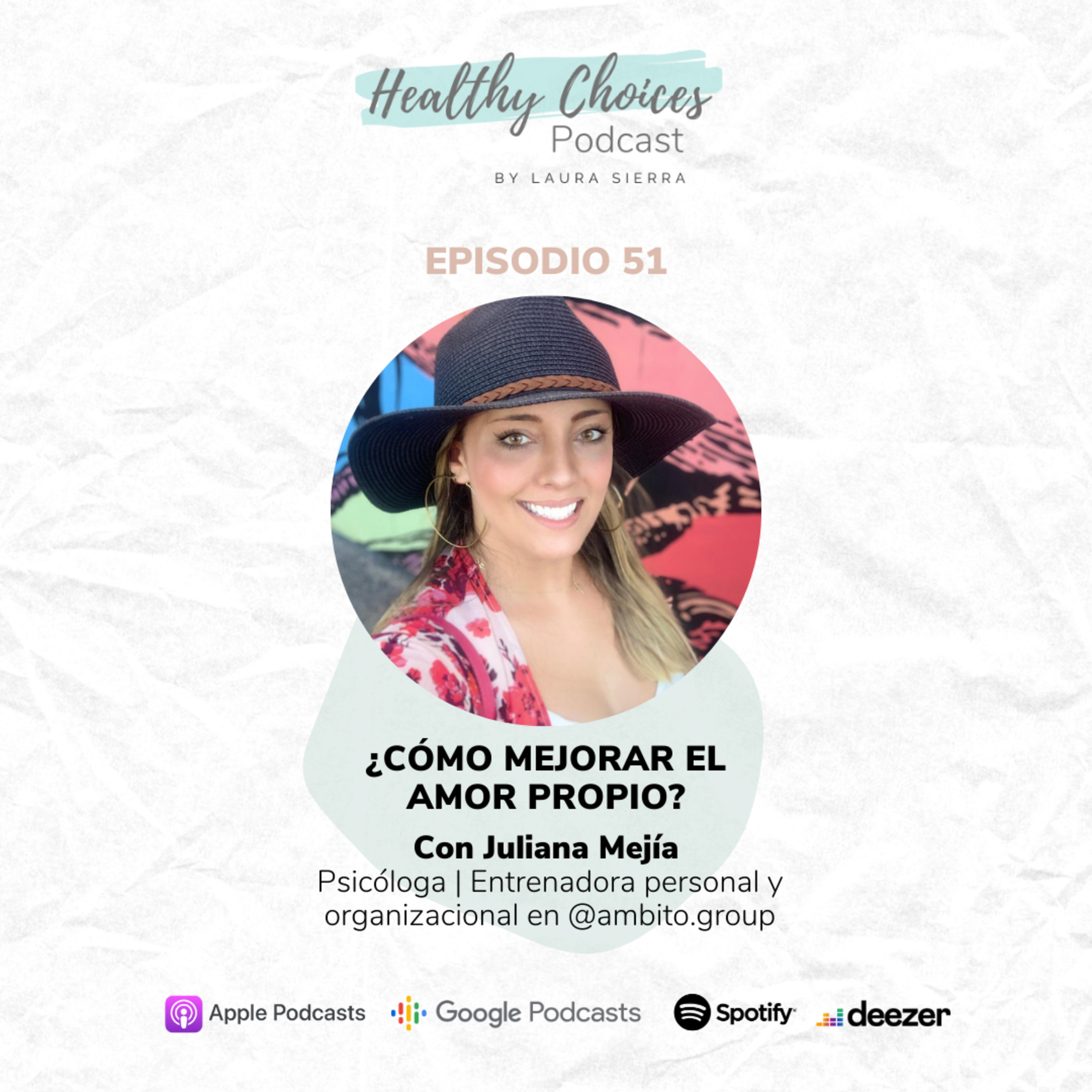 ¿Cómo mejorar el amor propio? Con Juliana Mejía