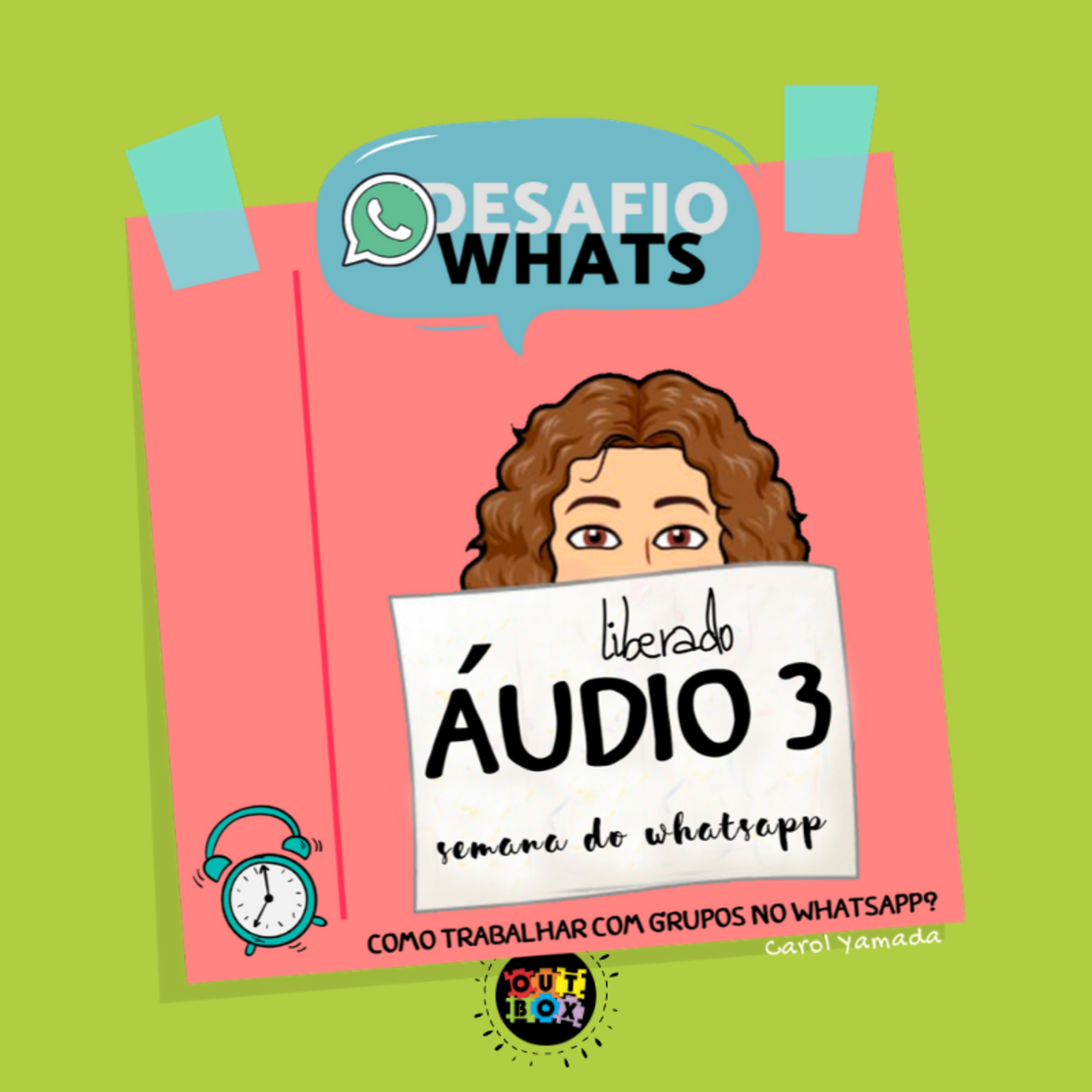 SÉRIE [Trabalhar com Grupos no Whatsapp] Áudio 3