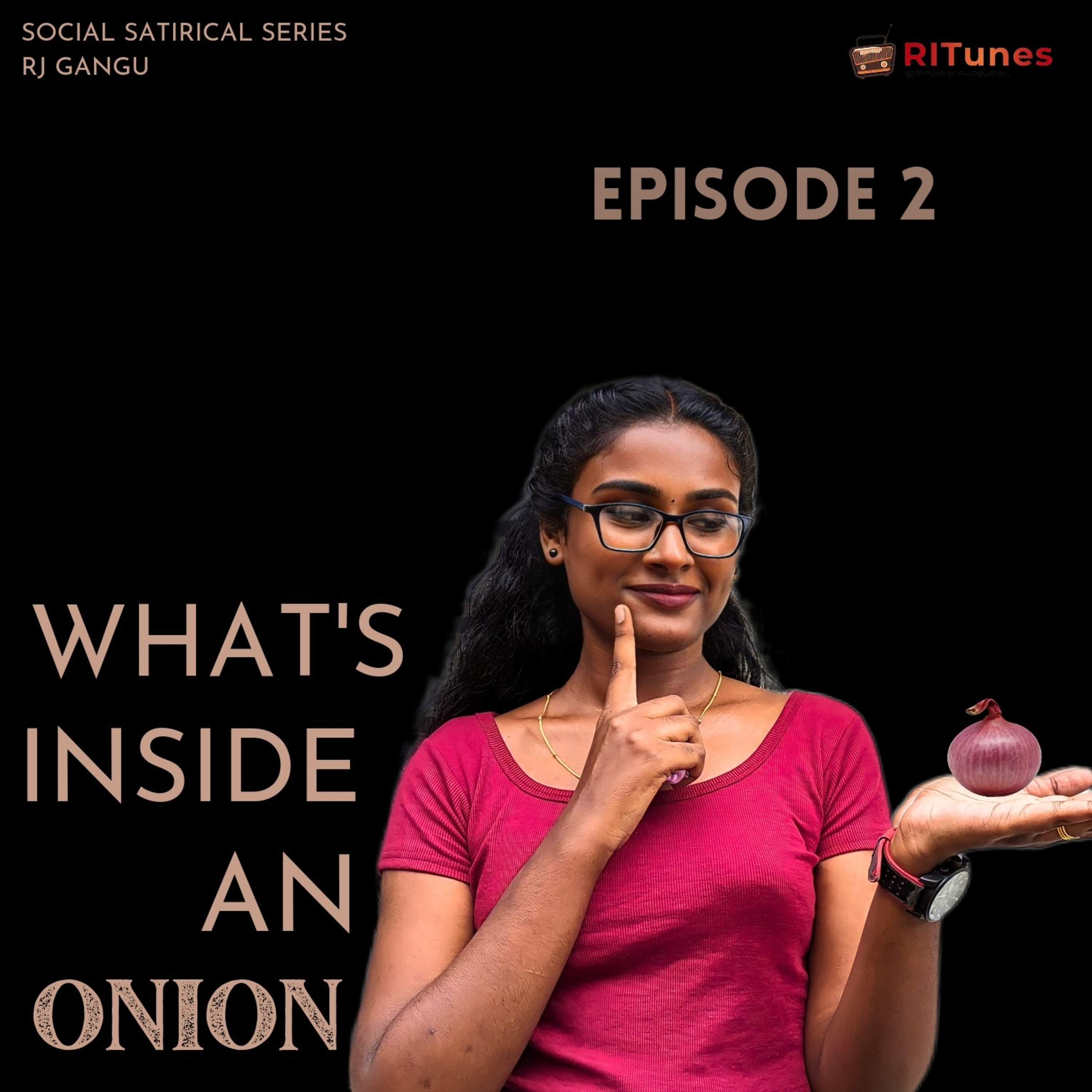 What's Inside An Onion|S1E2|RJ Gangu episode artwork