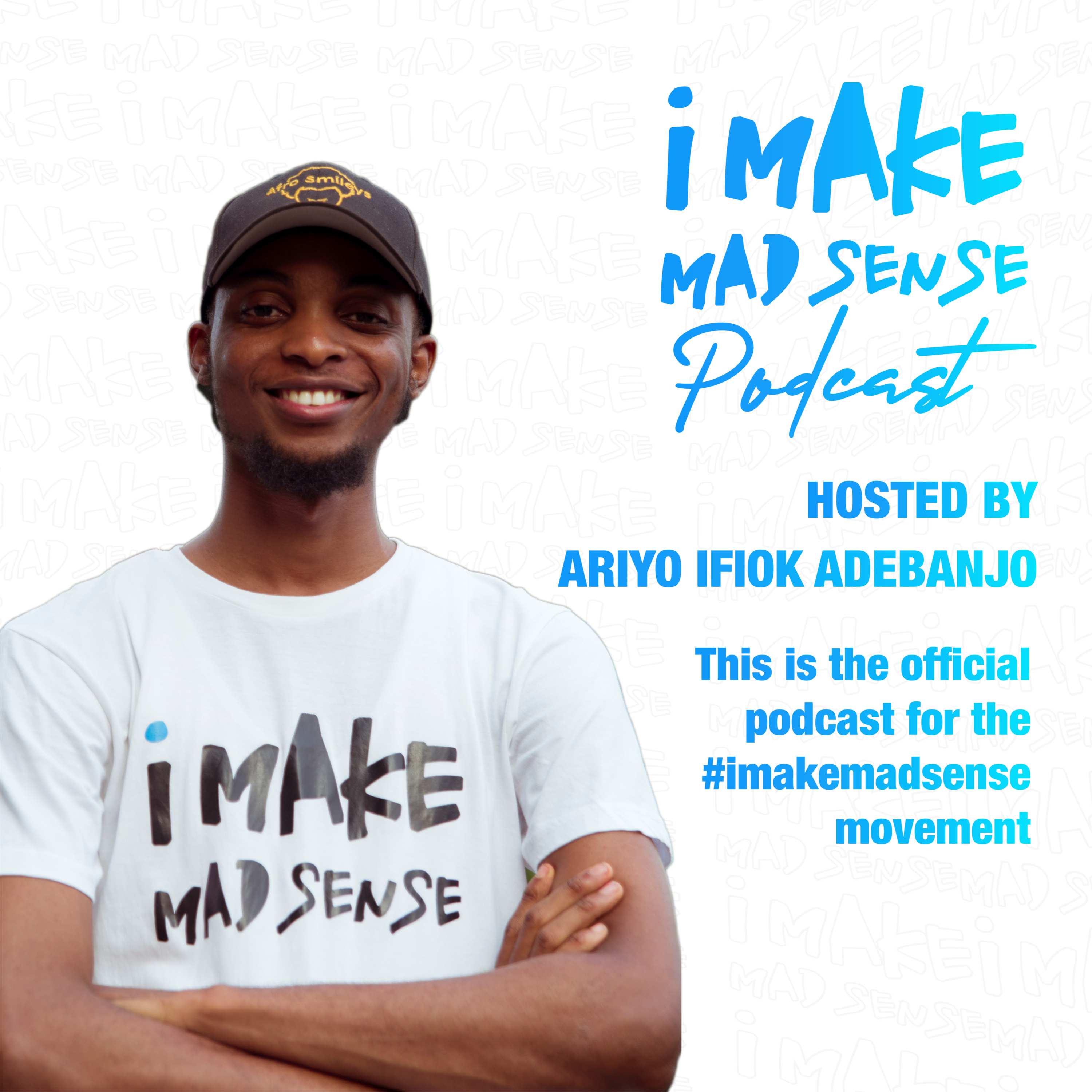 i Make Mad Sense Host Intro by Ariyo Ifiok Adebanjo