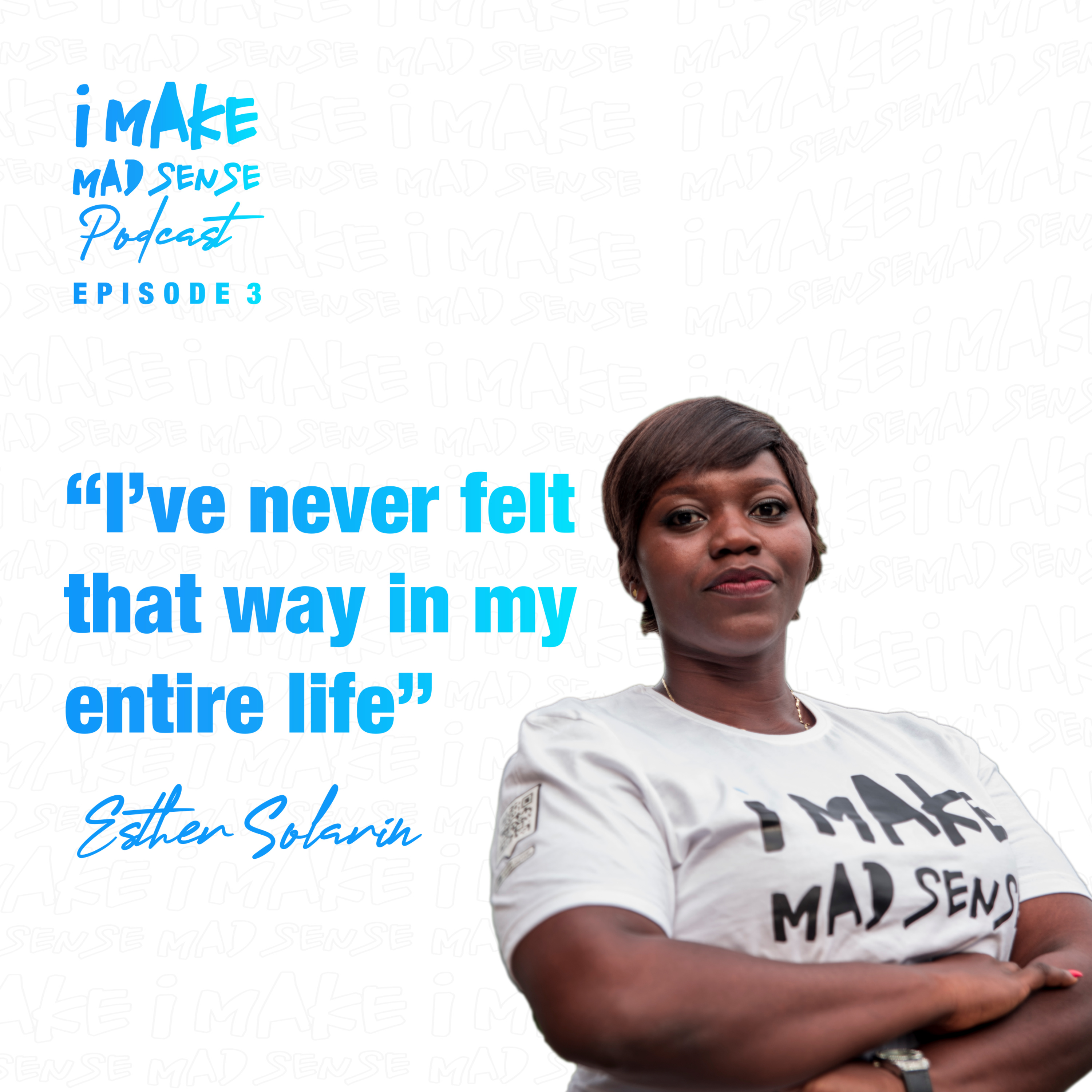 "I have never felt that way in my entire life" Esther's story. Episode 3