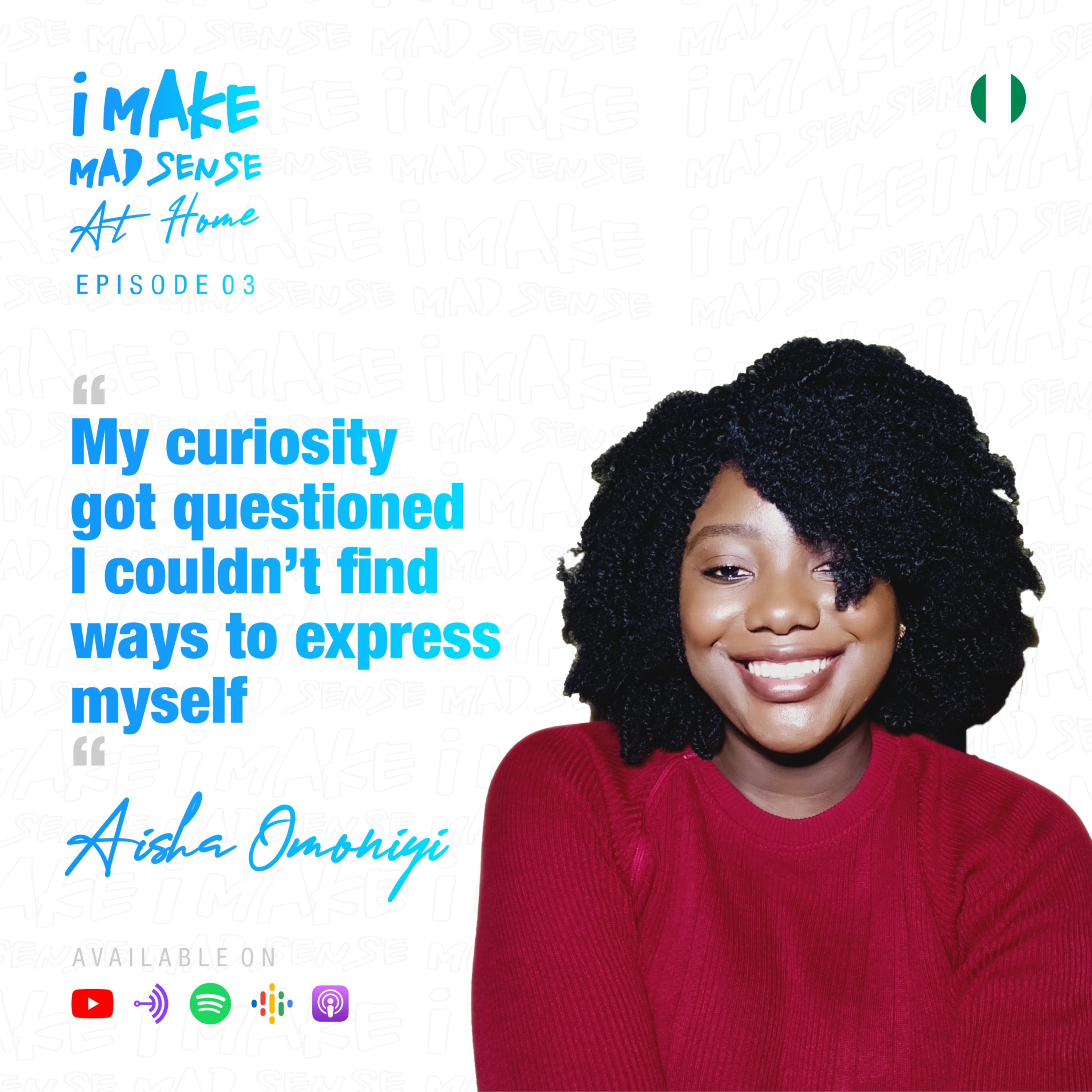 "My curiosity got questioned. I couldn't find ways to express myself"- Aisha's story. Ep 3