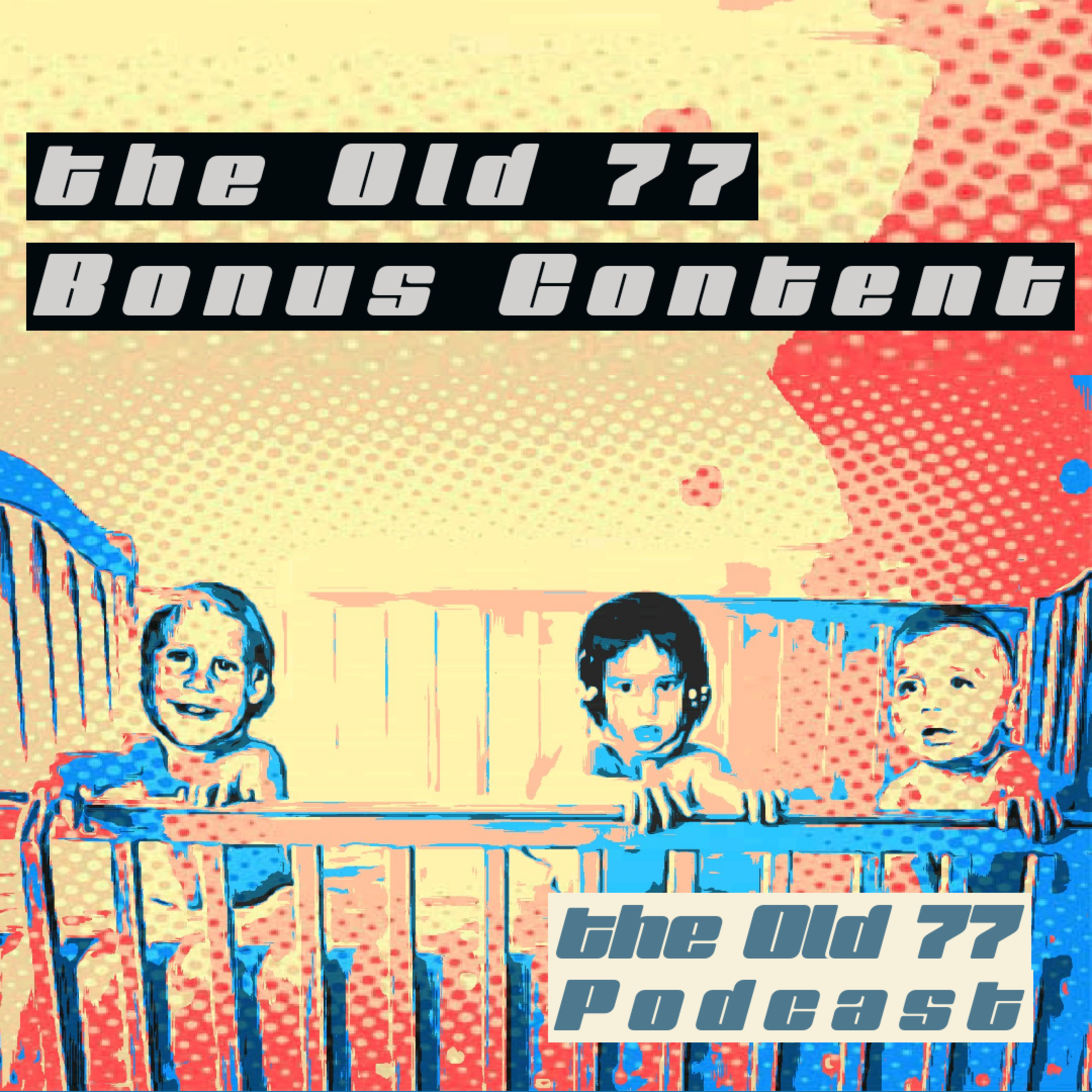 the Old 77 Bonus Content E19 Teaser episode artwork