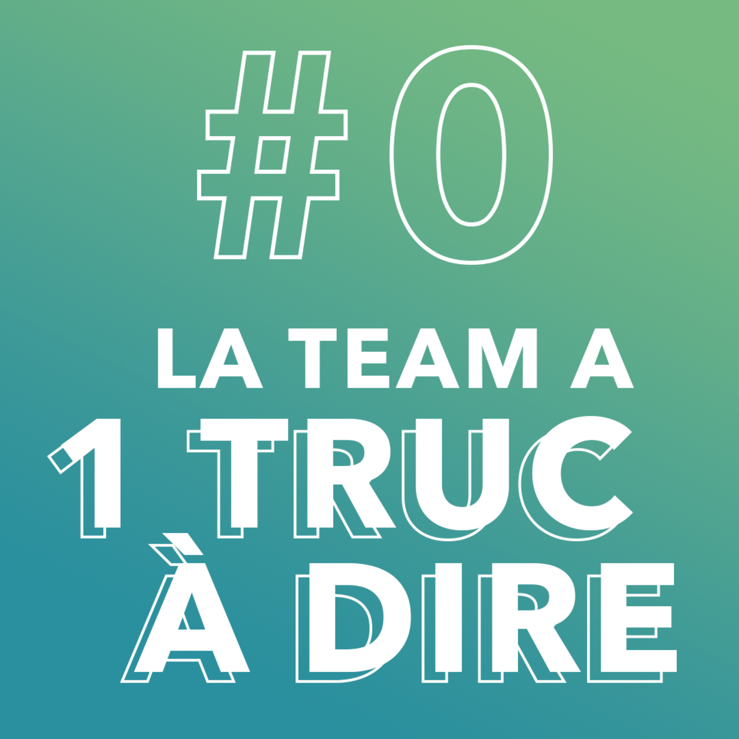 1 Truc à Dire