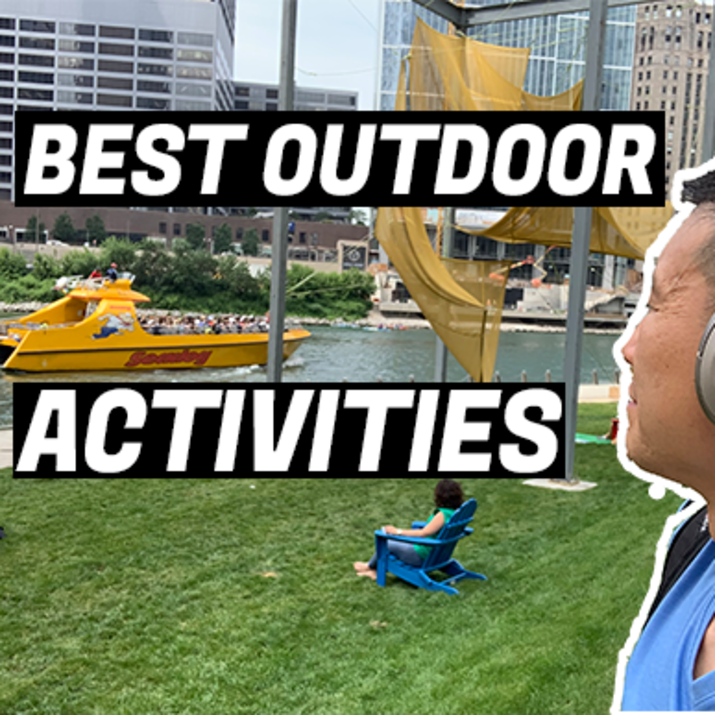 Best Outdoor Activities...?