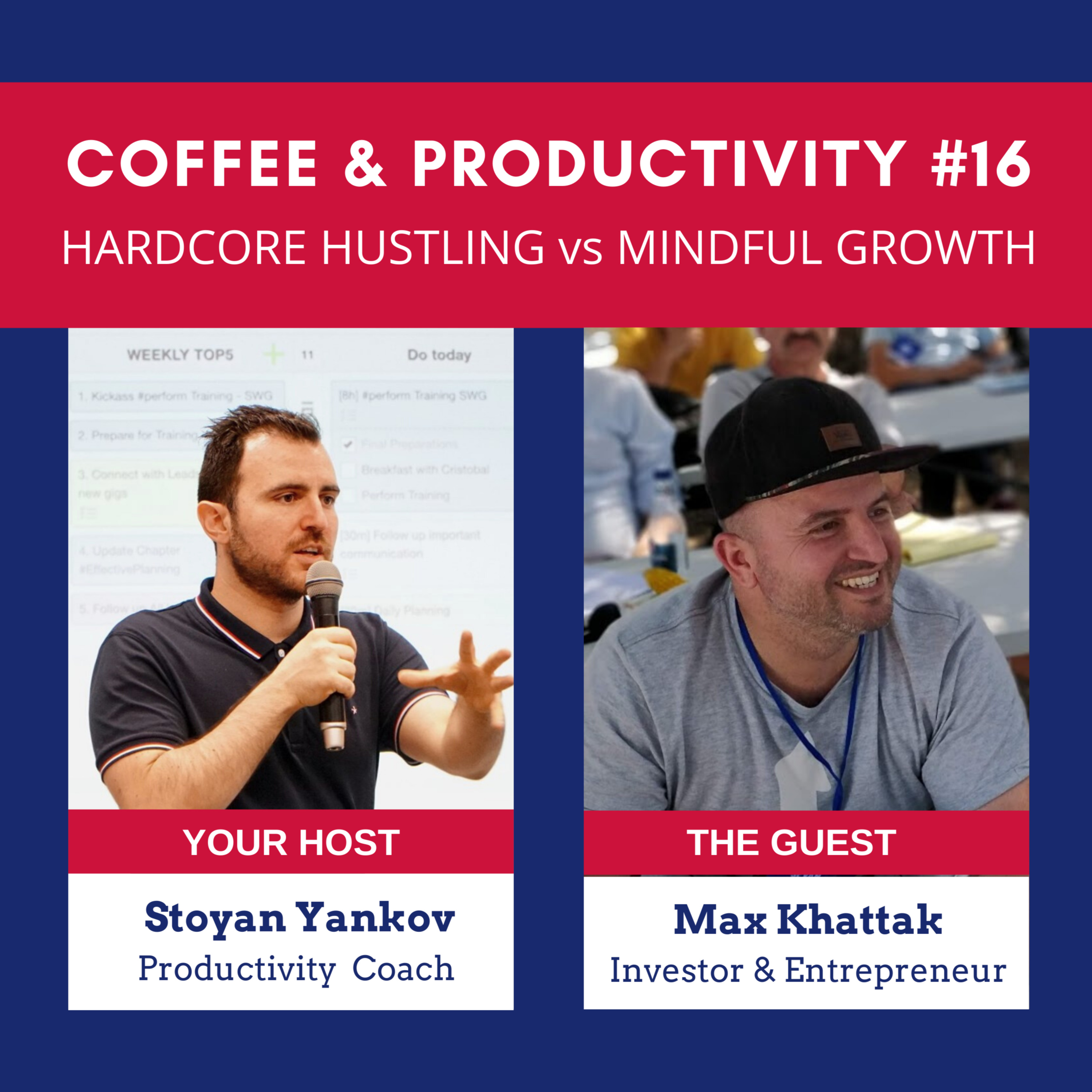 Hustling Hard vs Mindful Growth: Coffee & Productivity #16 with Max Khattak