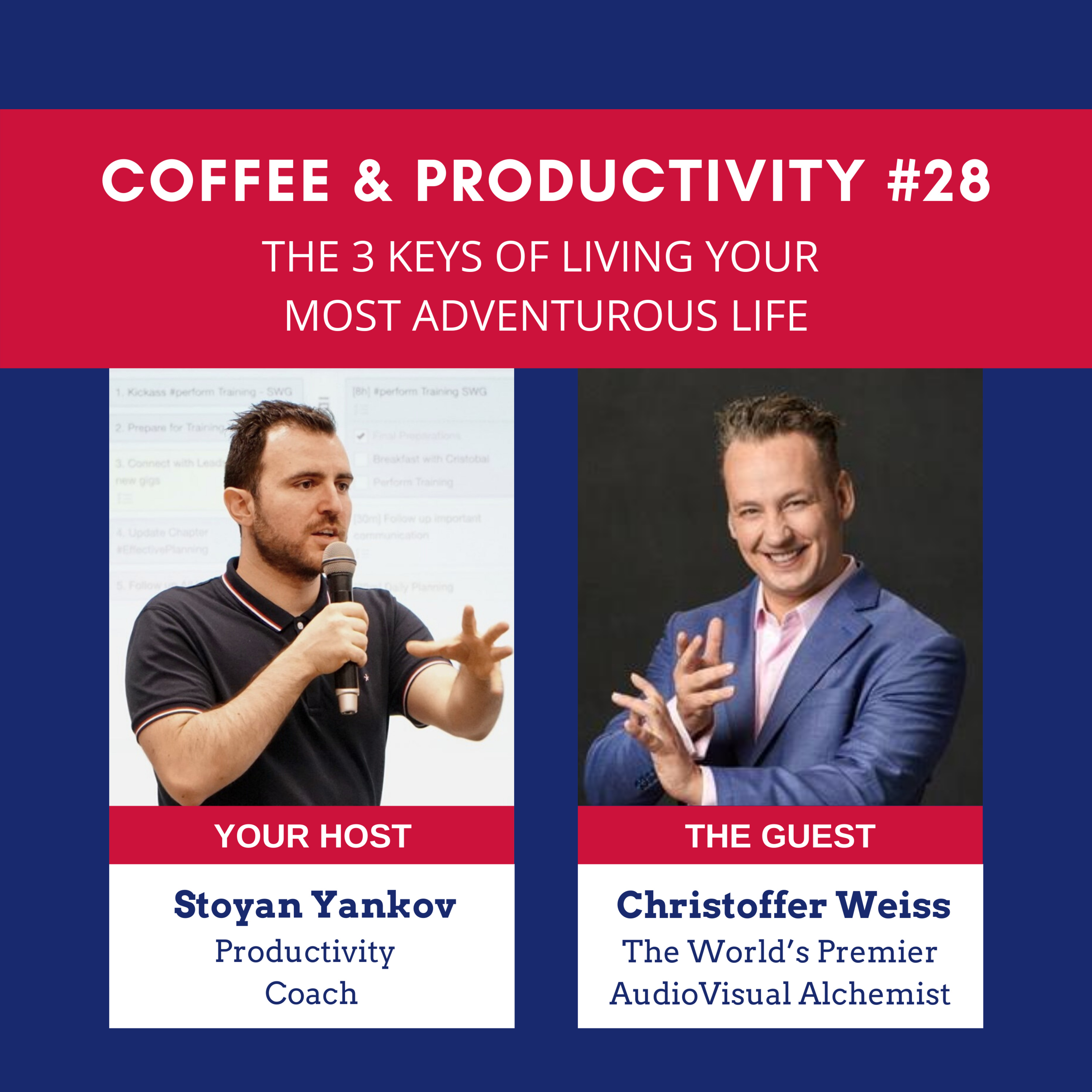 The 3 Keys of Living Your Most Adventurous Life: Coffee & Productivity #28 with Christoffer Weiss