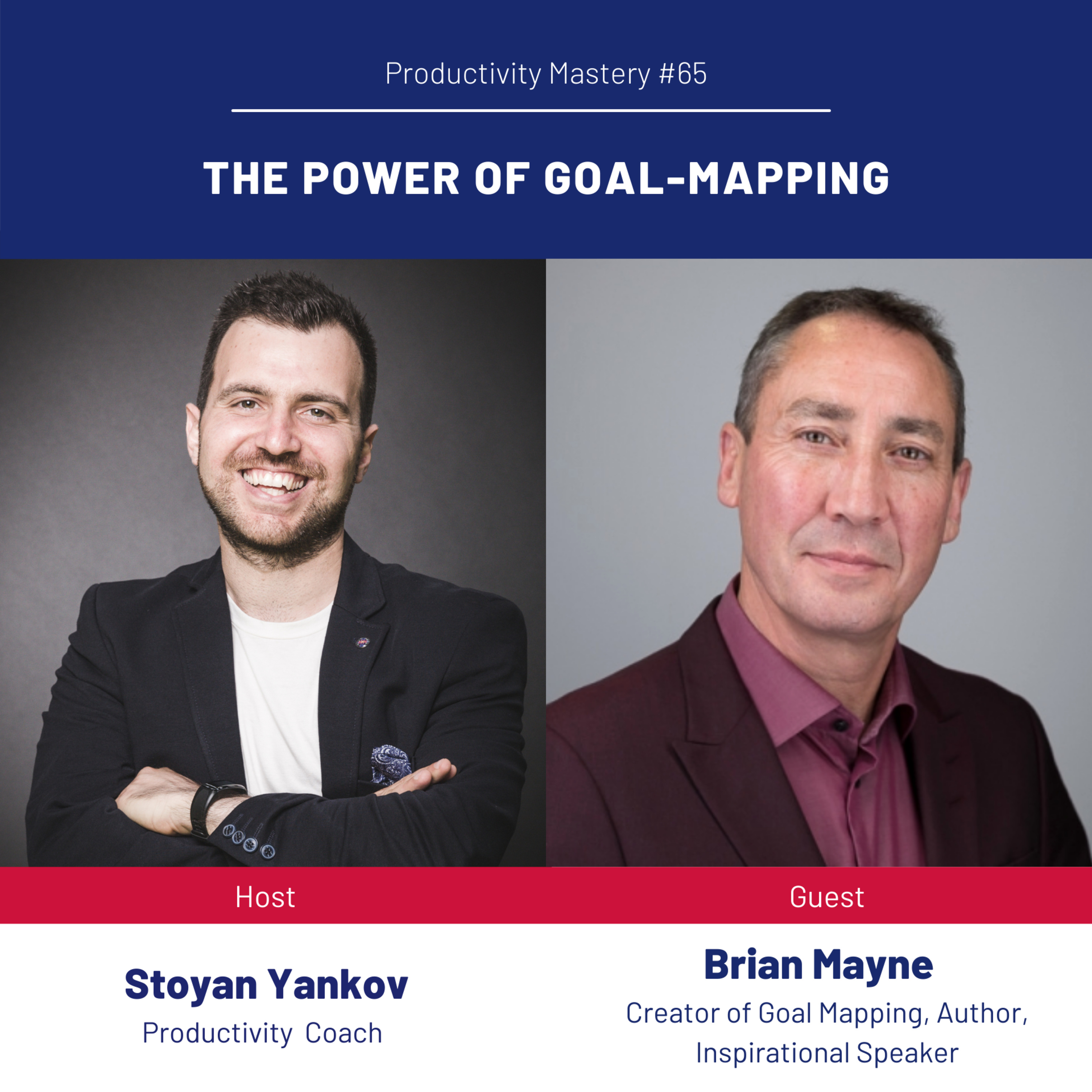 The Power of Goal-Mapping: Productivity Mastery #65 with Brian Mayne