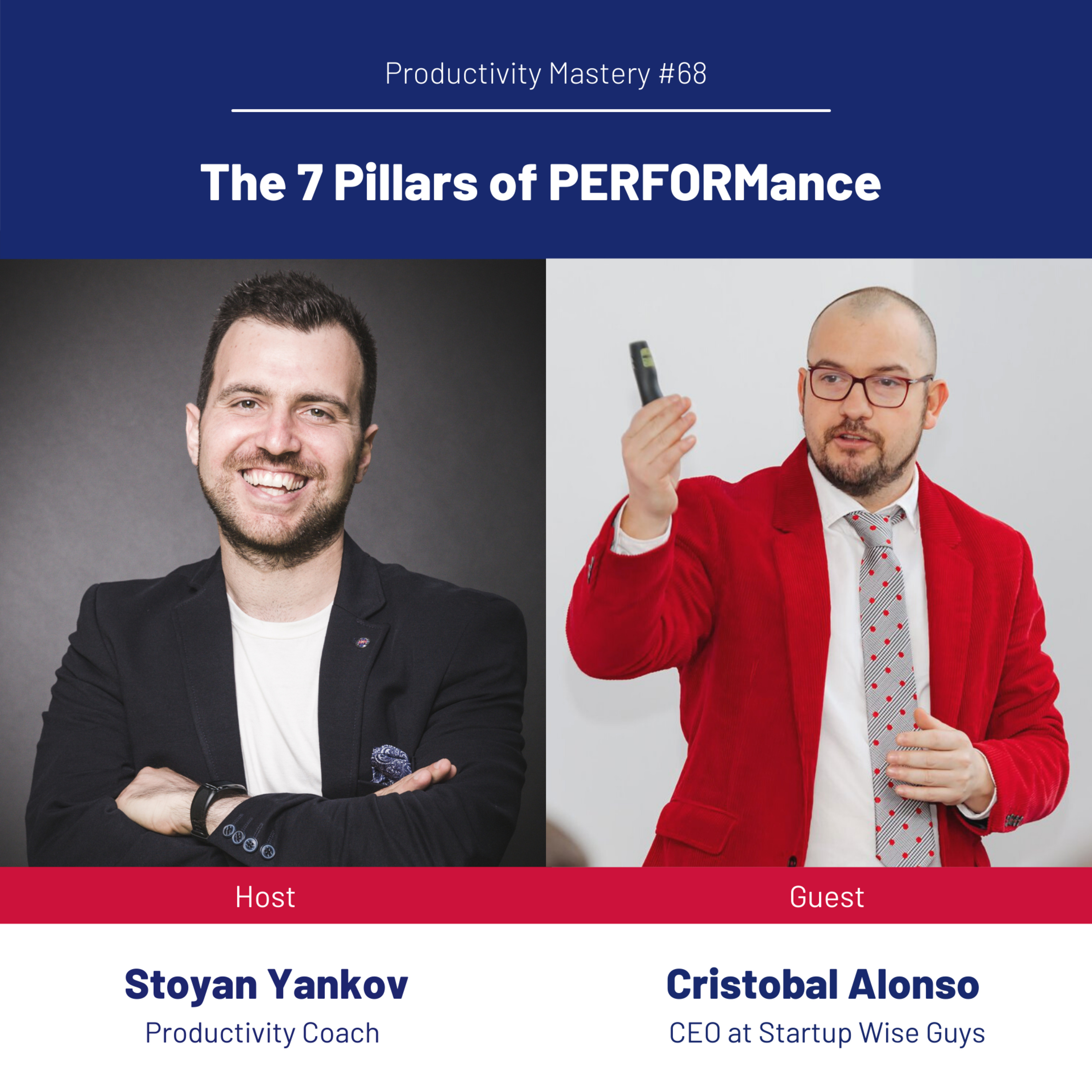 The 7 Pillars of PERFORMance: Productivity Mastery #68 with Cristobal Alonso episode artwork