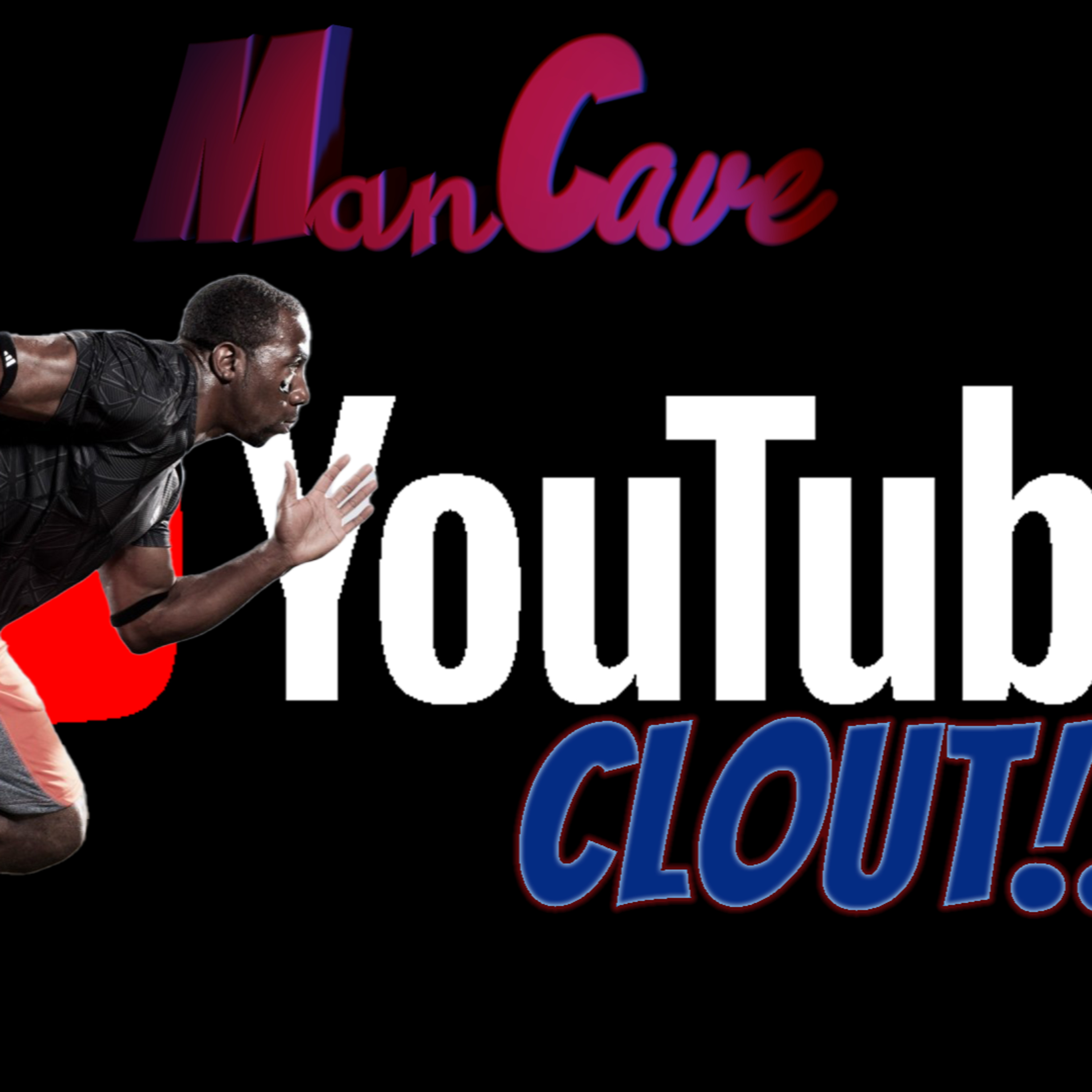 Art of the Clout Chase | Anything For the Views | Is It Good or Bad | Man Cave Podcast episode artwork