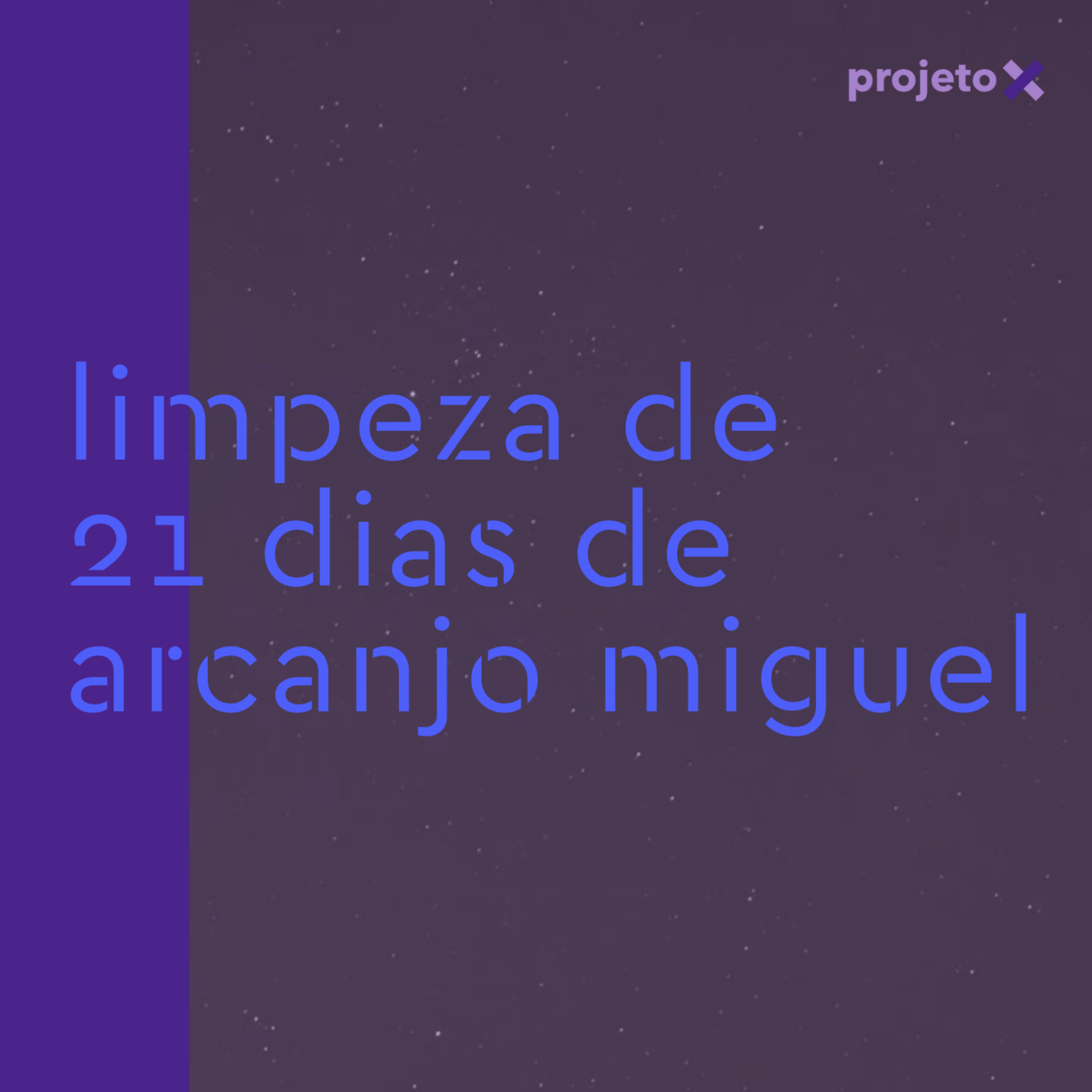 limpeza de 21 dias de arcanjo miguel