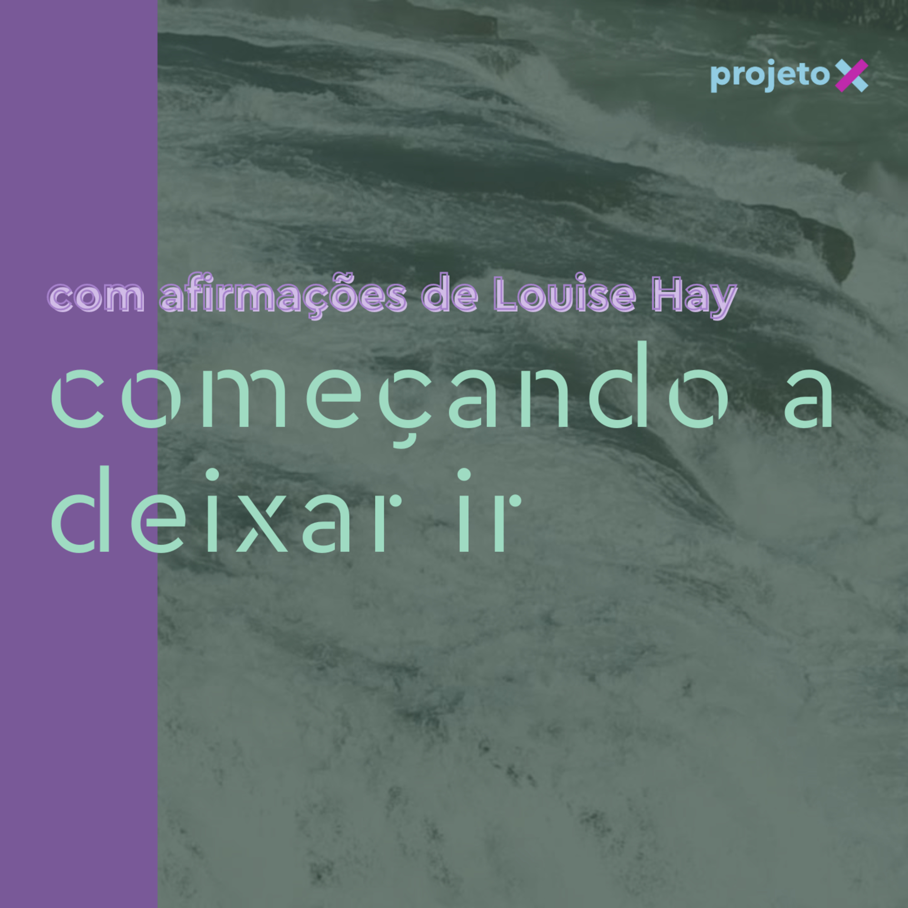 começando a deixar ir com afirmações de Louise Hay