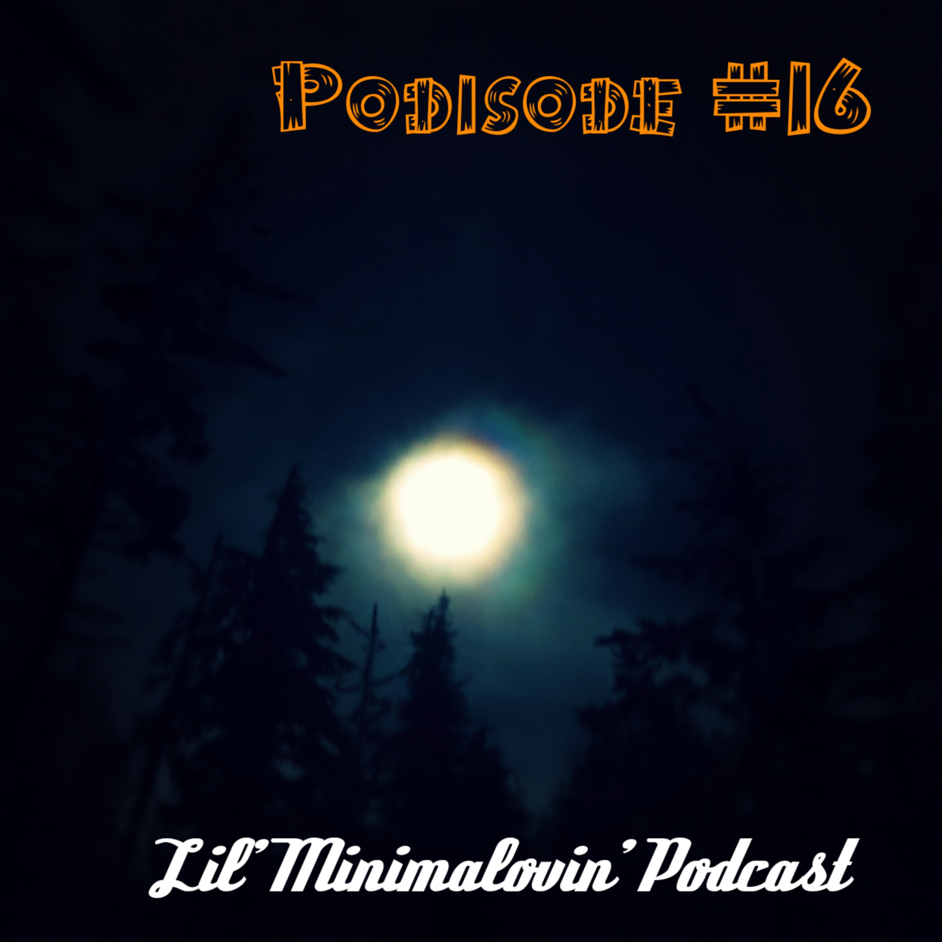 Lil\' Minimalovin\'s Podcast
