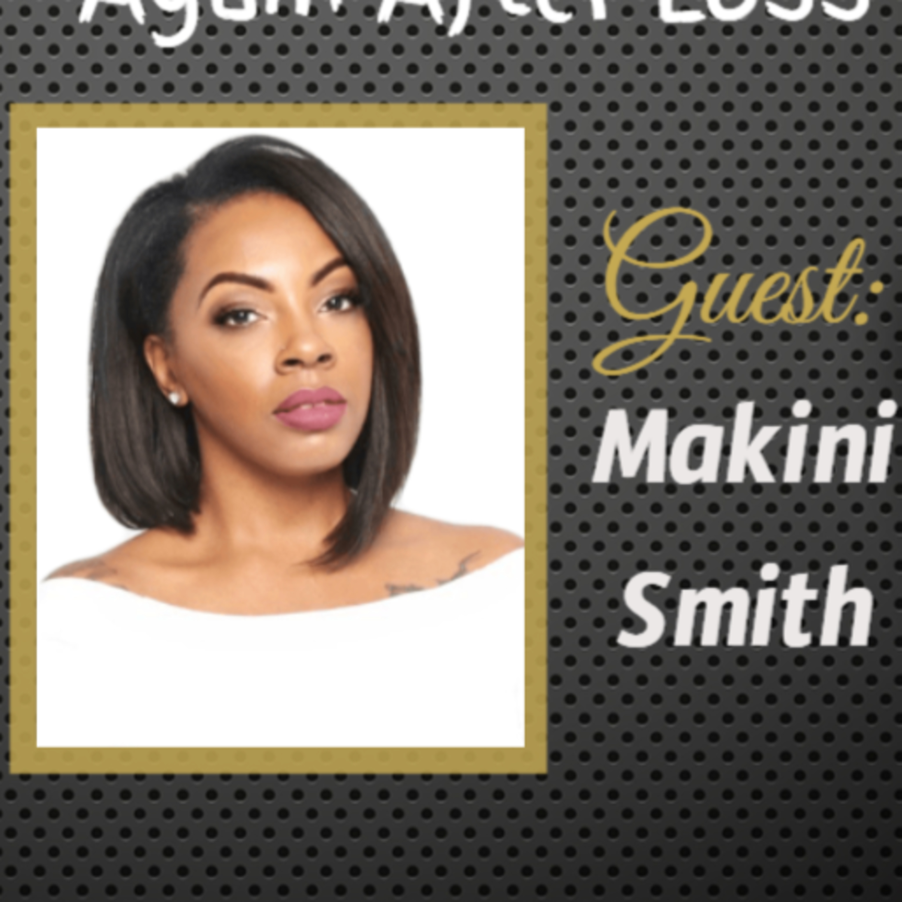 The Courage To Walk Away & Finding Yourself Again After Divorce With Makini Smith