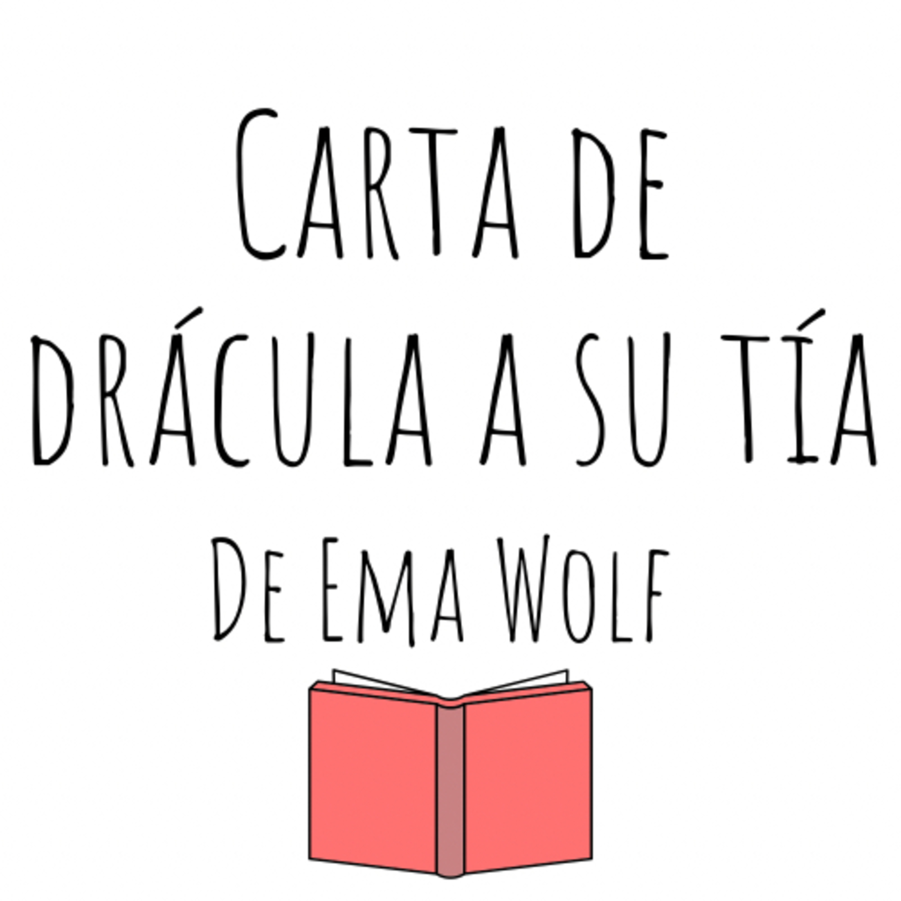 Contá Conmigo - Paulina - Carta de Drácula a su tía de Ema Wolf episode artwork