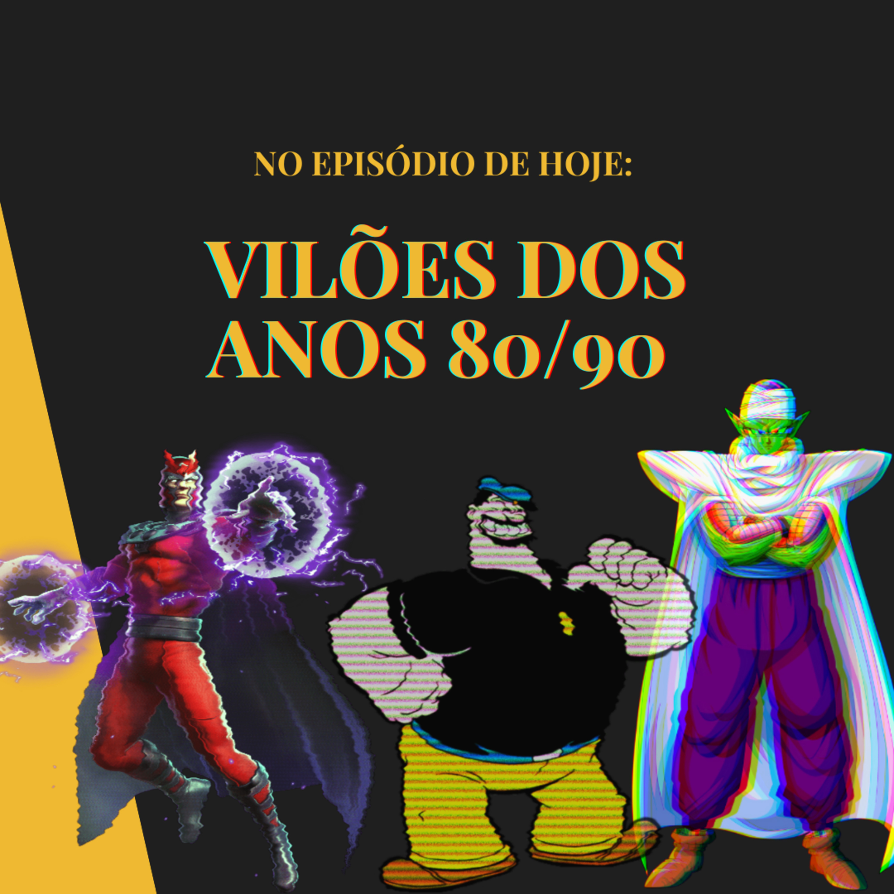 Quinta Categoria #12 Vilões Que Fizeram Sucesso Nos Anos 80/90 episode artwork