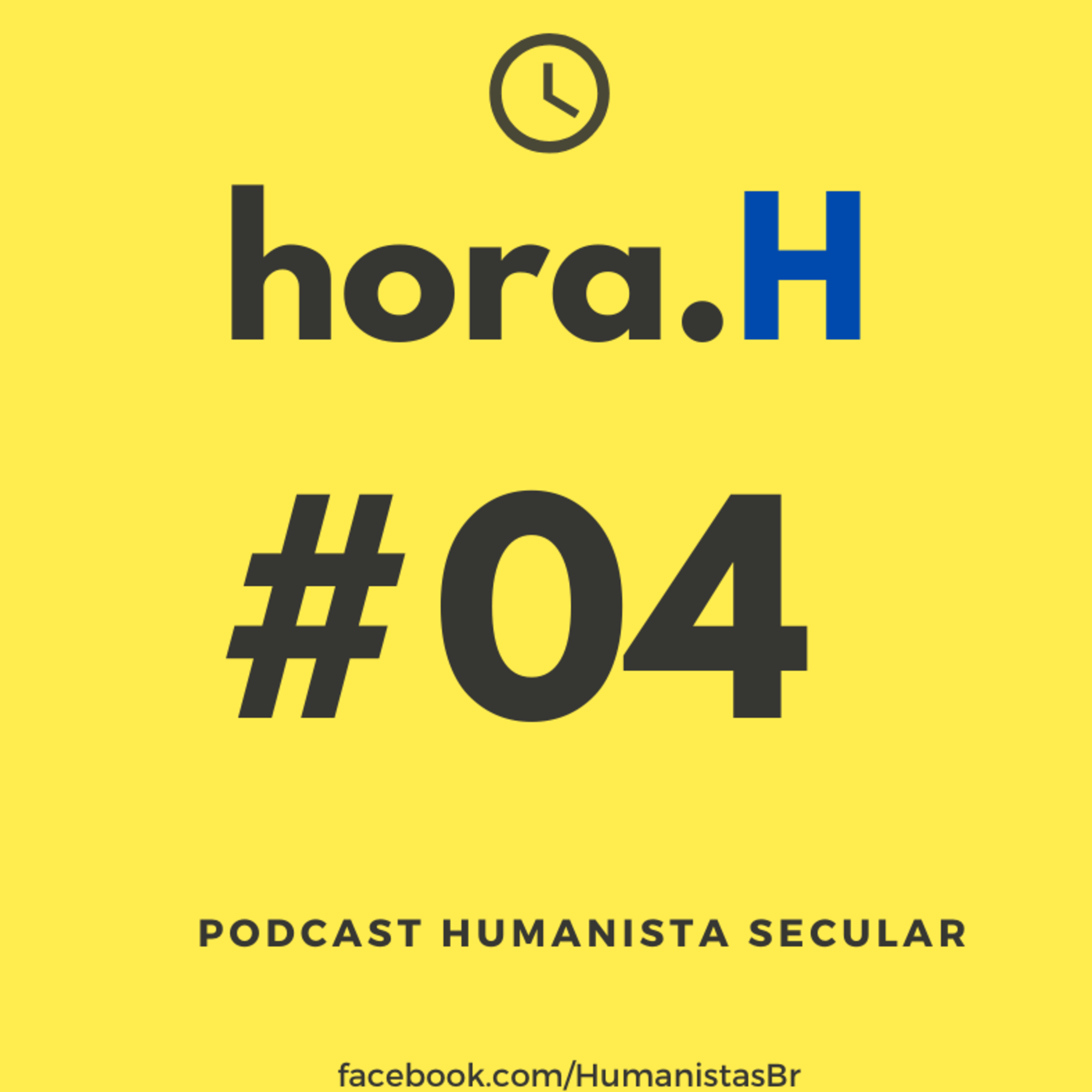 Hora H - Podcast Humanista Secular