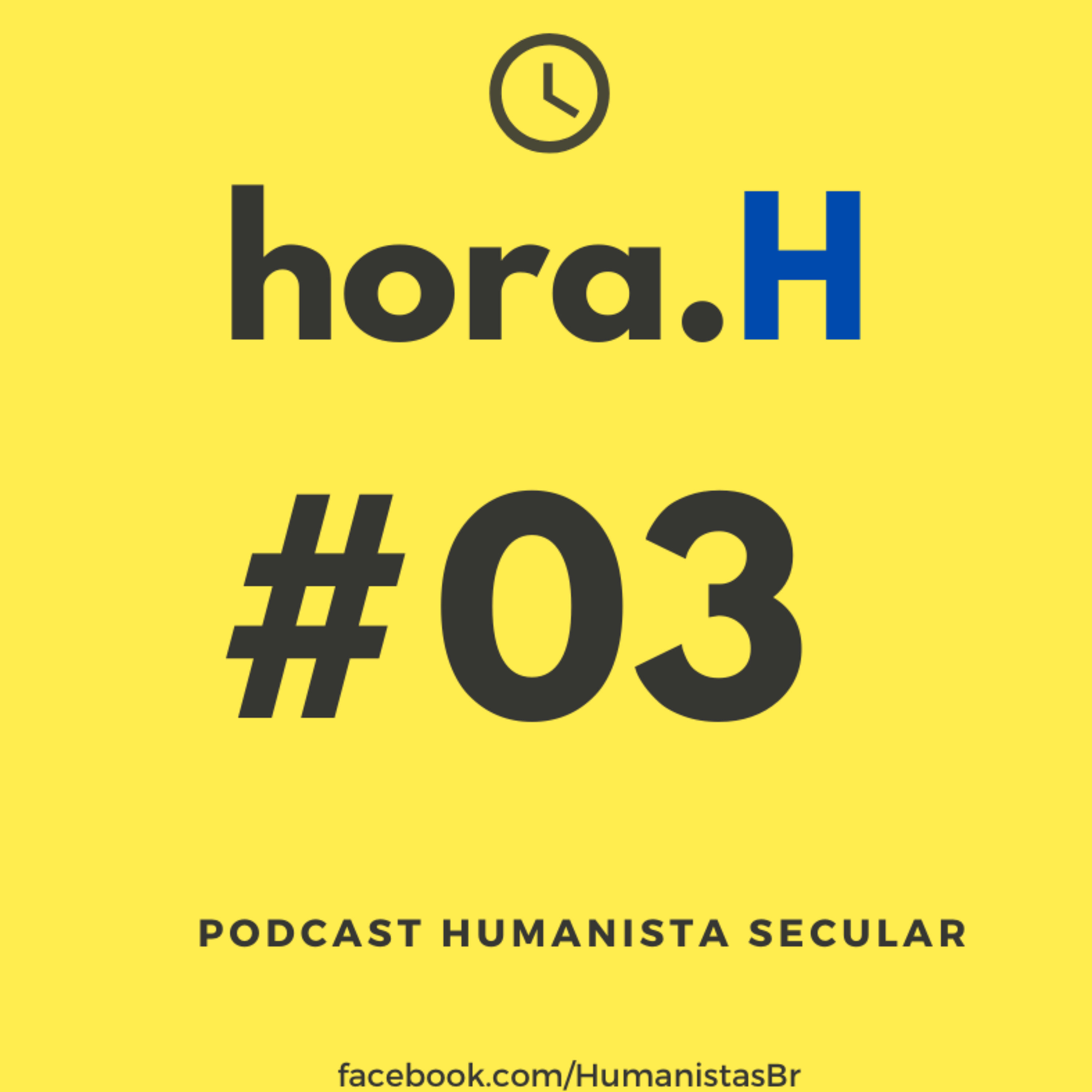 Hora H - Podcast Humanista Secular