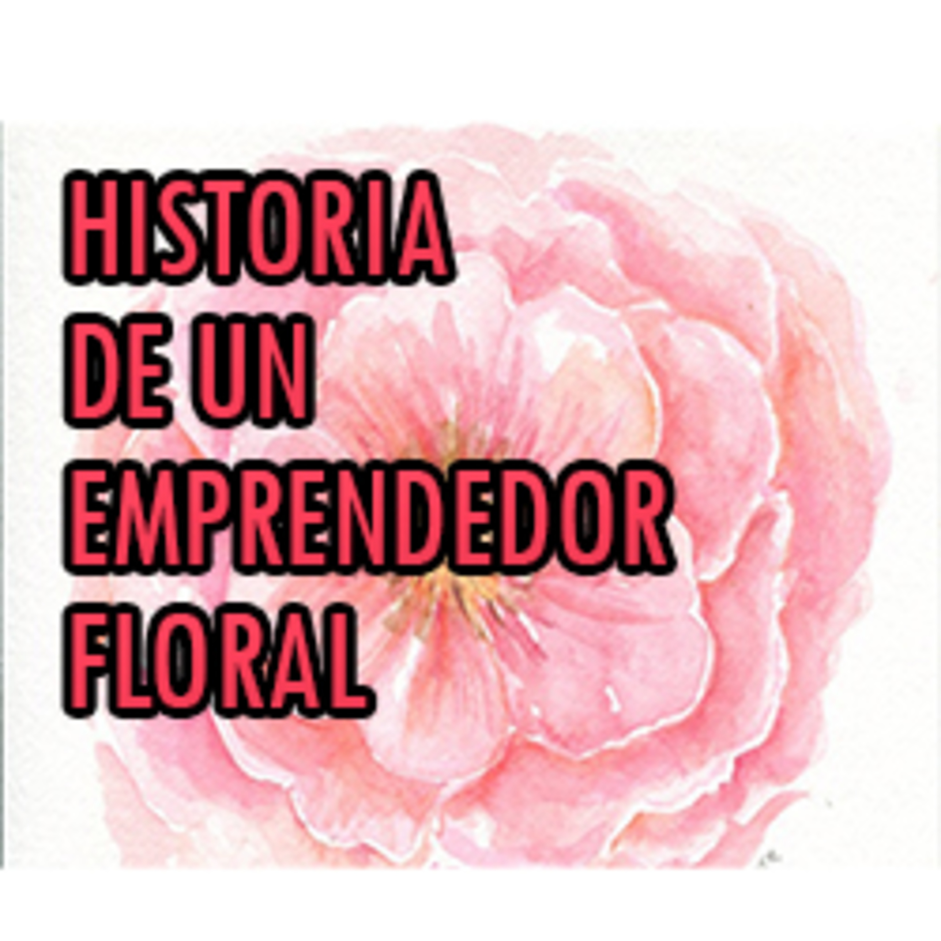 Historia de un emprendedor floral