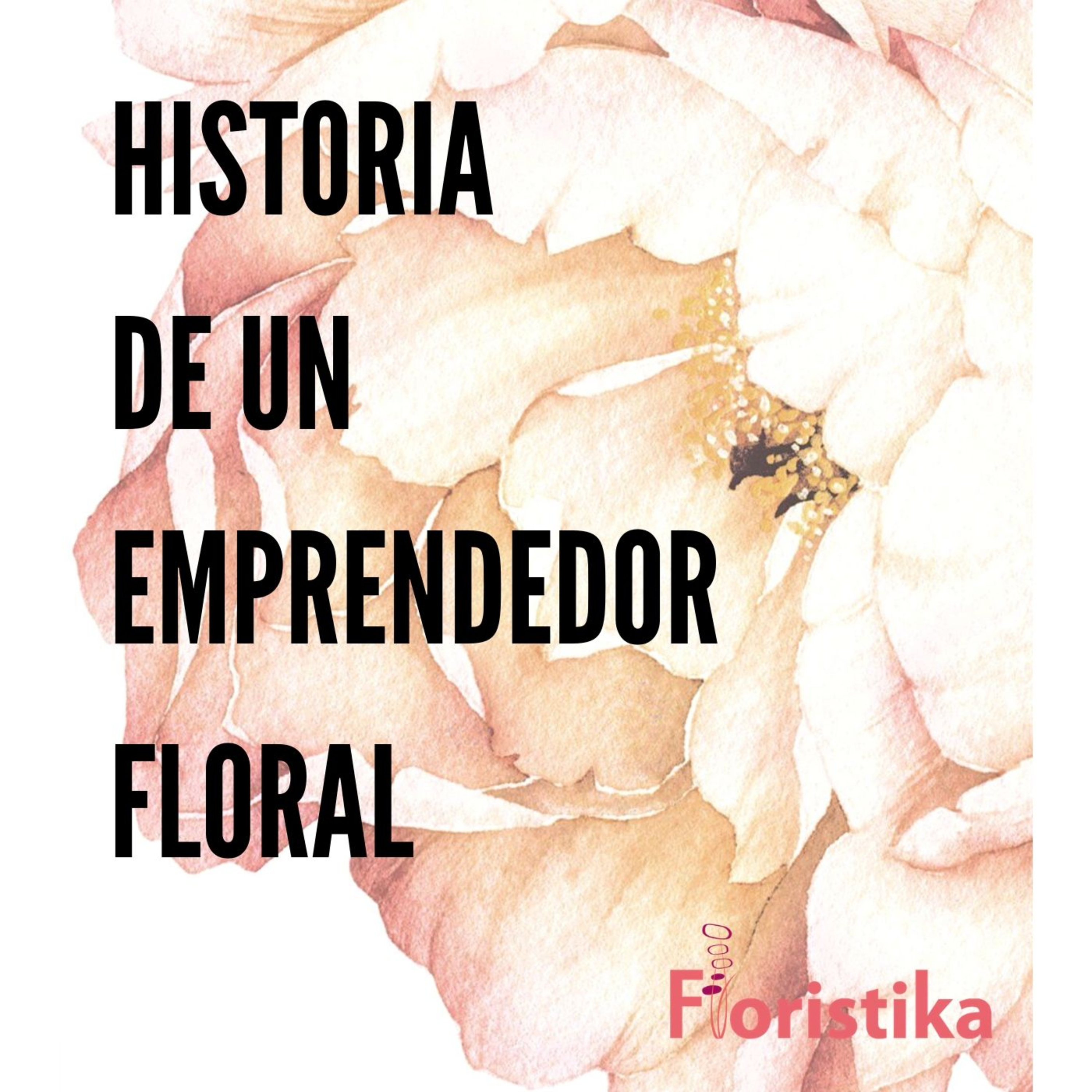 Historia de un emprendedor floral