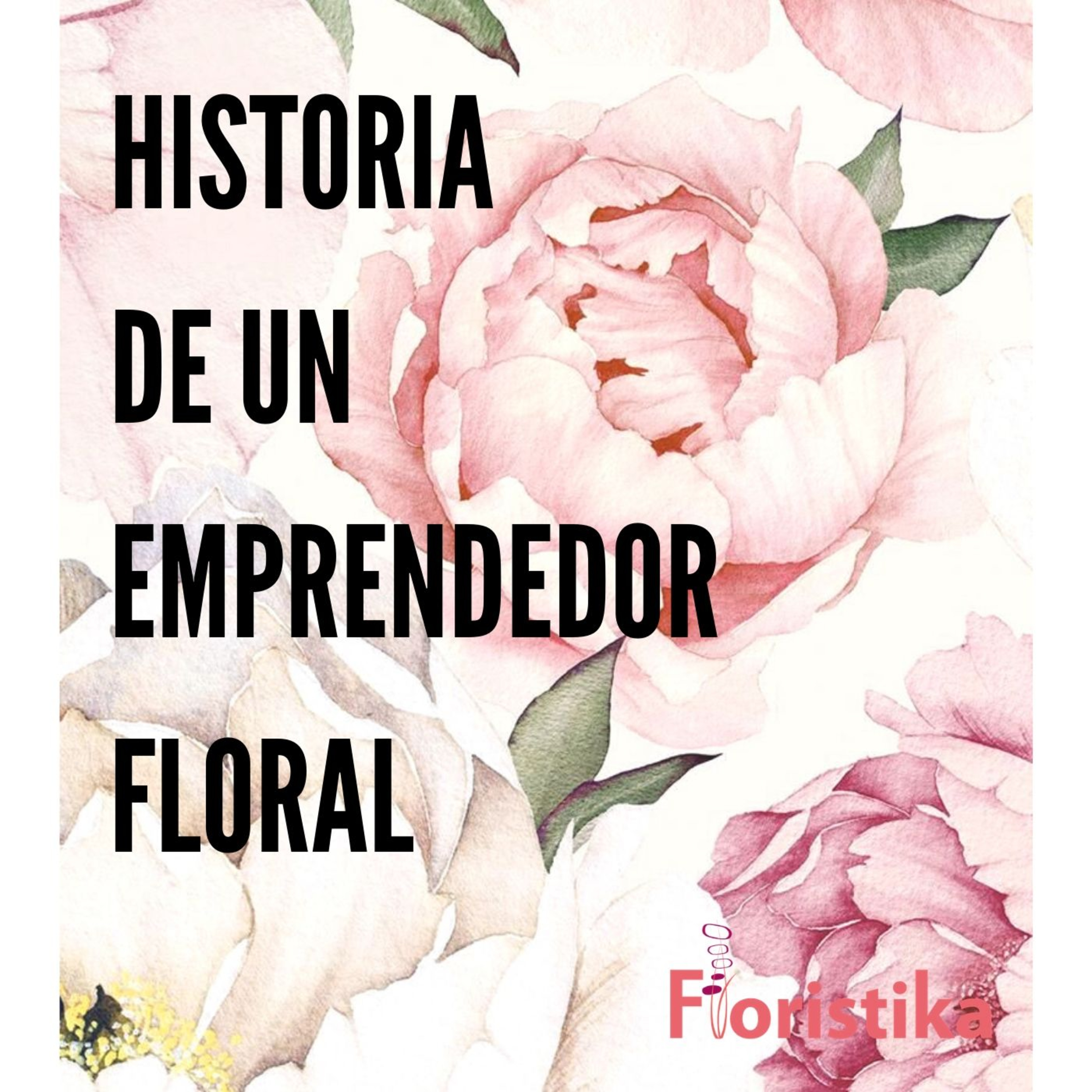 Historia de un emprendedor floral