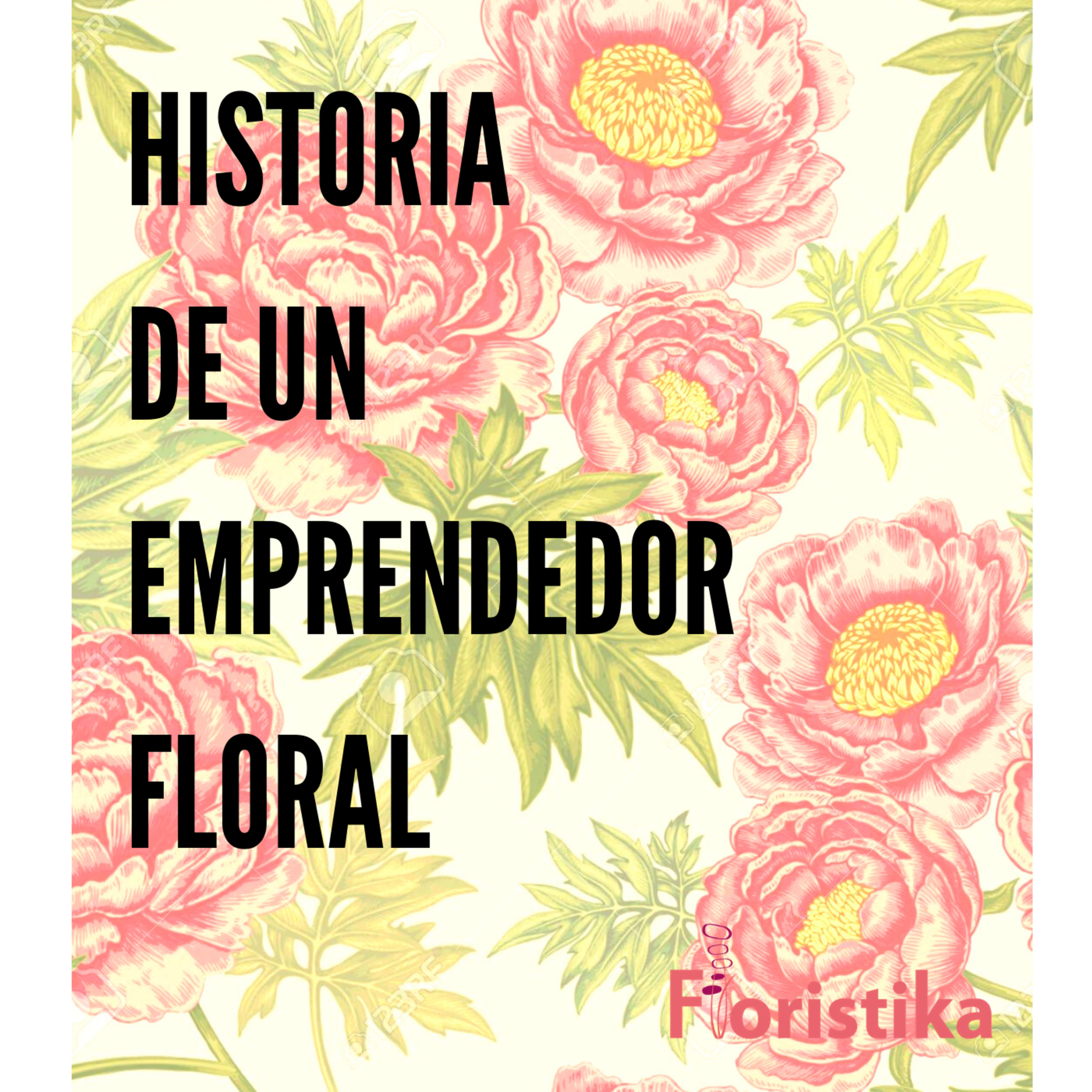 Historia de un emprendedor floral