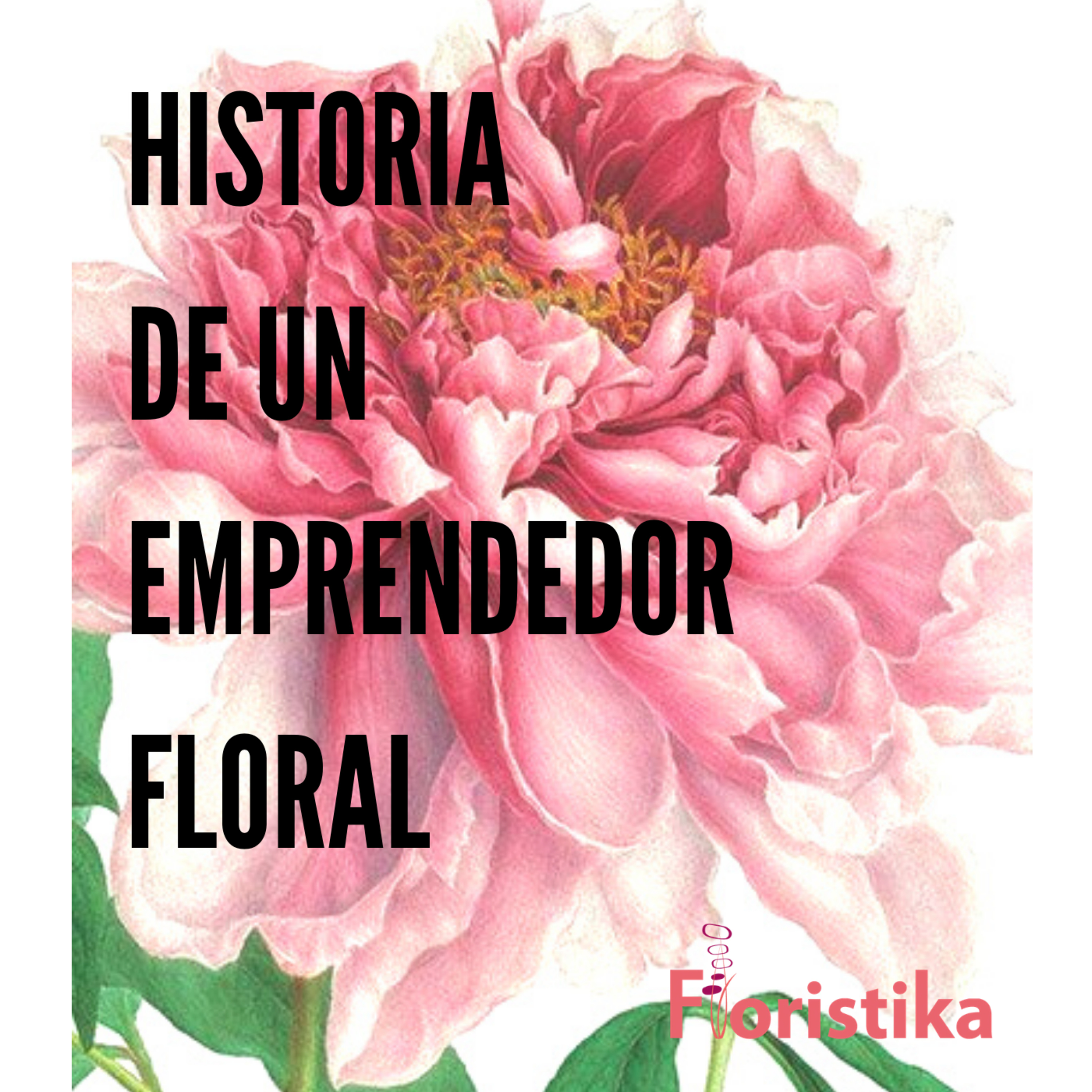 Historia de un emprendedor floral