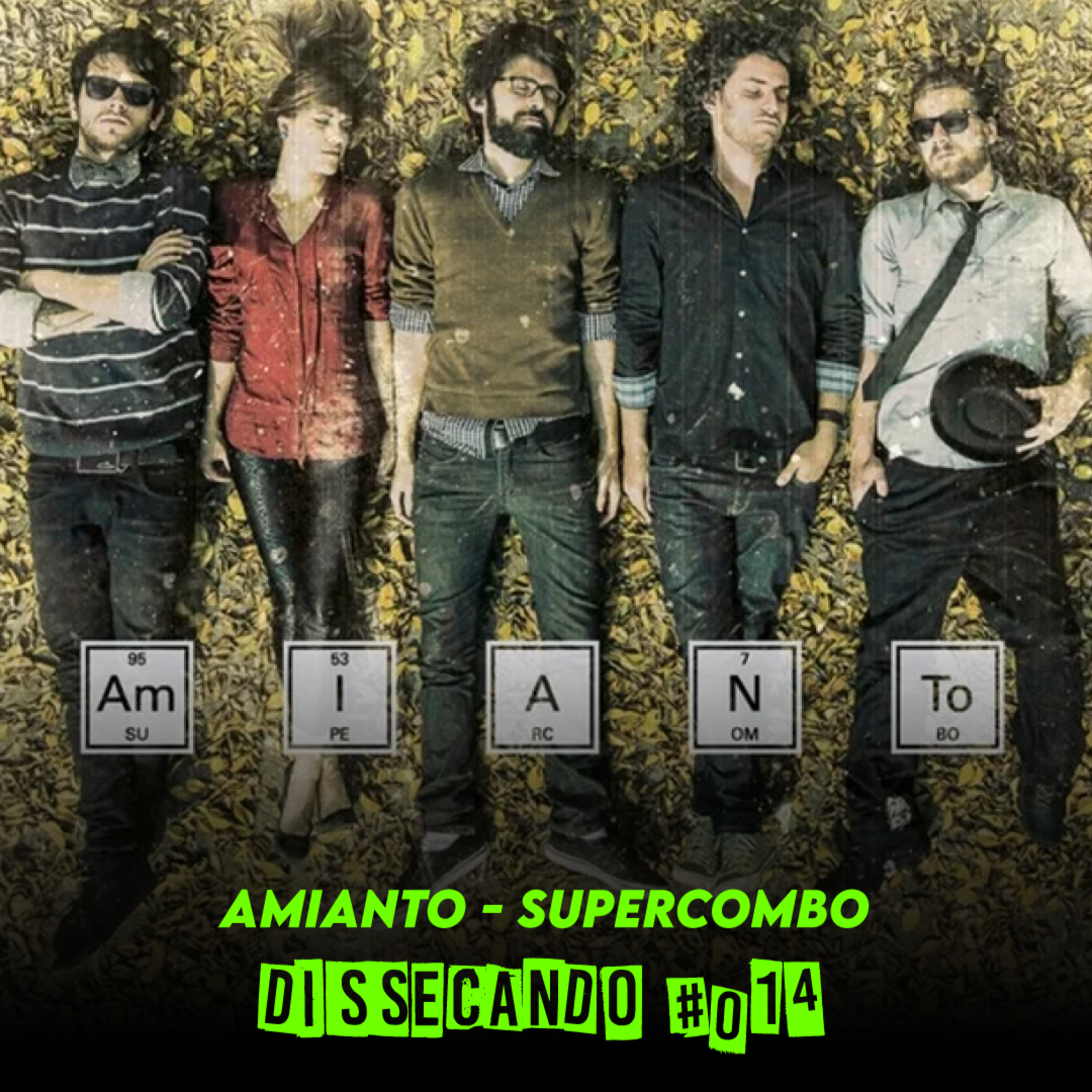DISSECANDO #014 - DISSONÂNCIA, JUVENTUDE, DENSIDADE E VIDA COTIDIANA . SUPERCOMBO - AMIANTO | REMASTER episode artwork