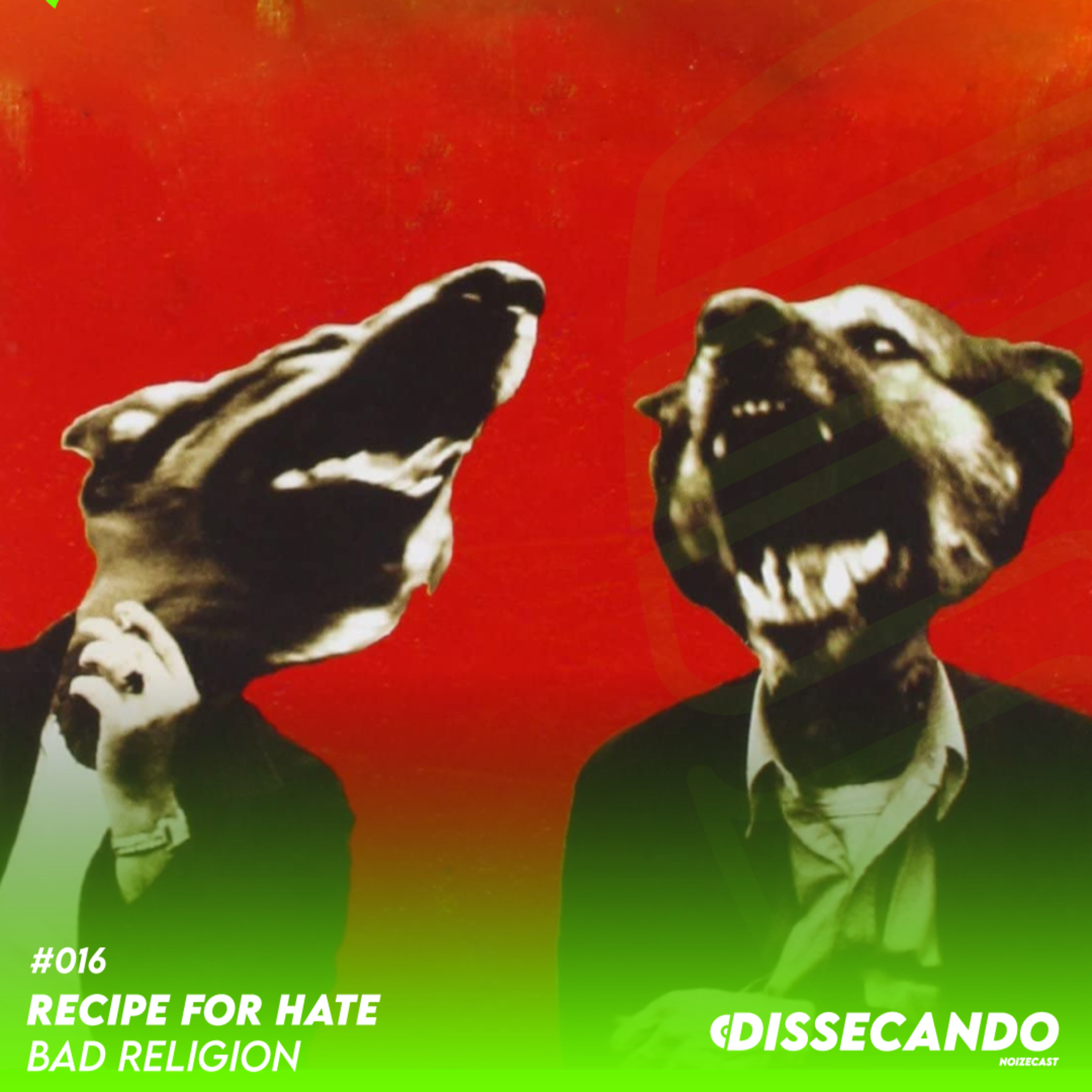 DISSECANDO #016 - O DISCO QUE LEVOU O BAD RELIGION AO MAINSTREAM - RECIPE FOR HATE | REMASTER  episode artwork