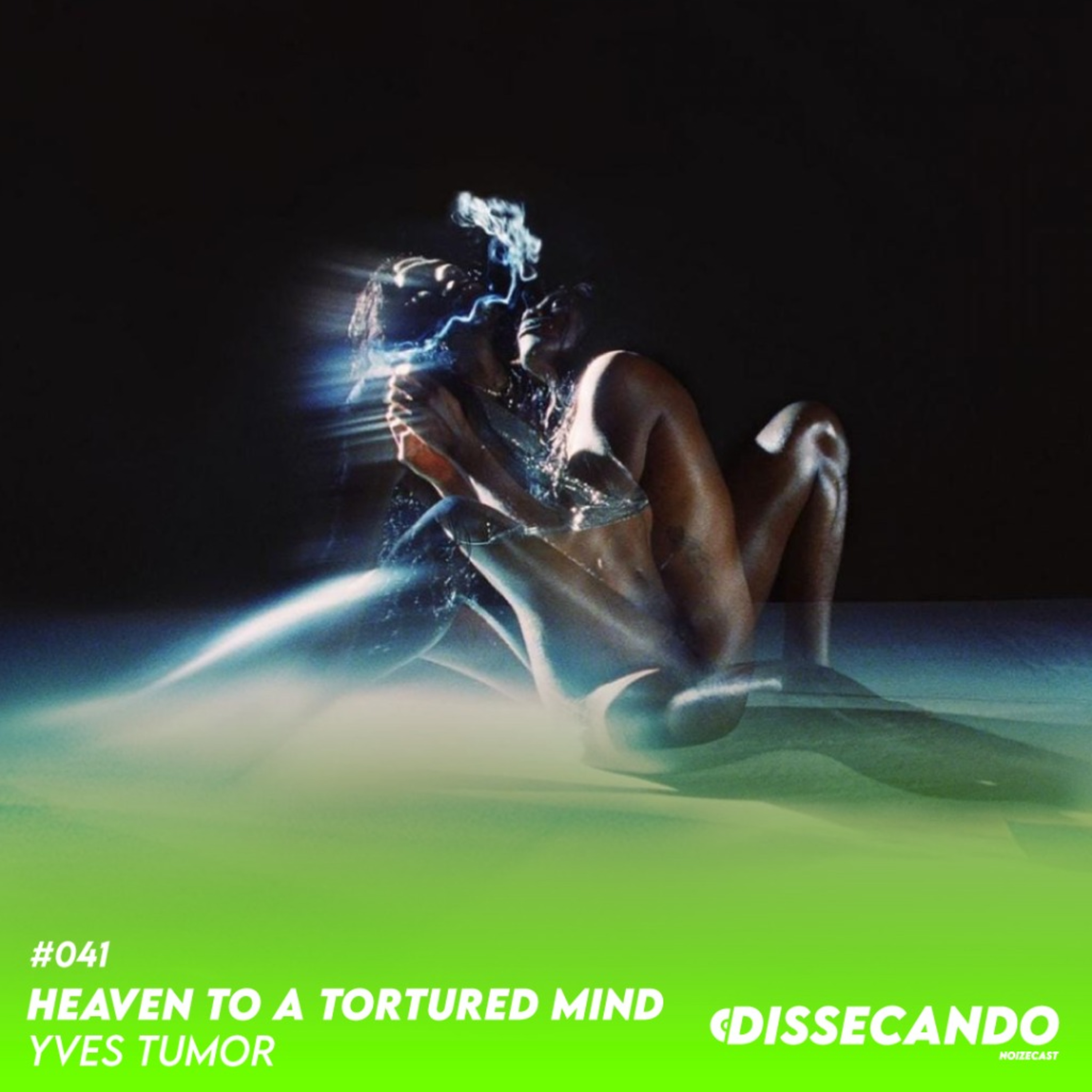 DISSECANDO #041 - UM DOS DISCOS PANDÊMICOS MAIS INCRÍVEIS DA MÚSICA | YVES TUMOR - HEAVEN TO A TORTURED MIND - REMASTER episode artwork