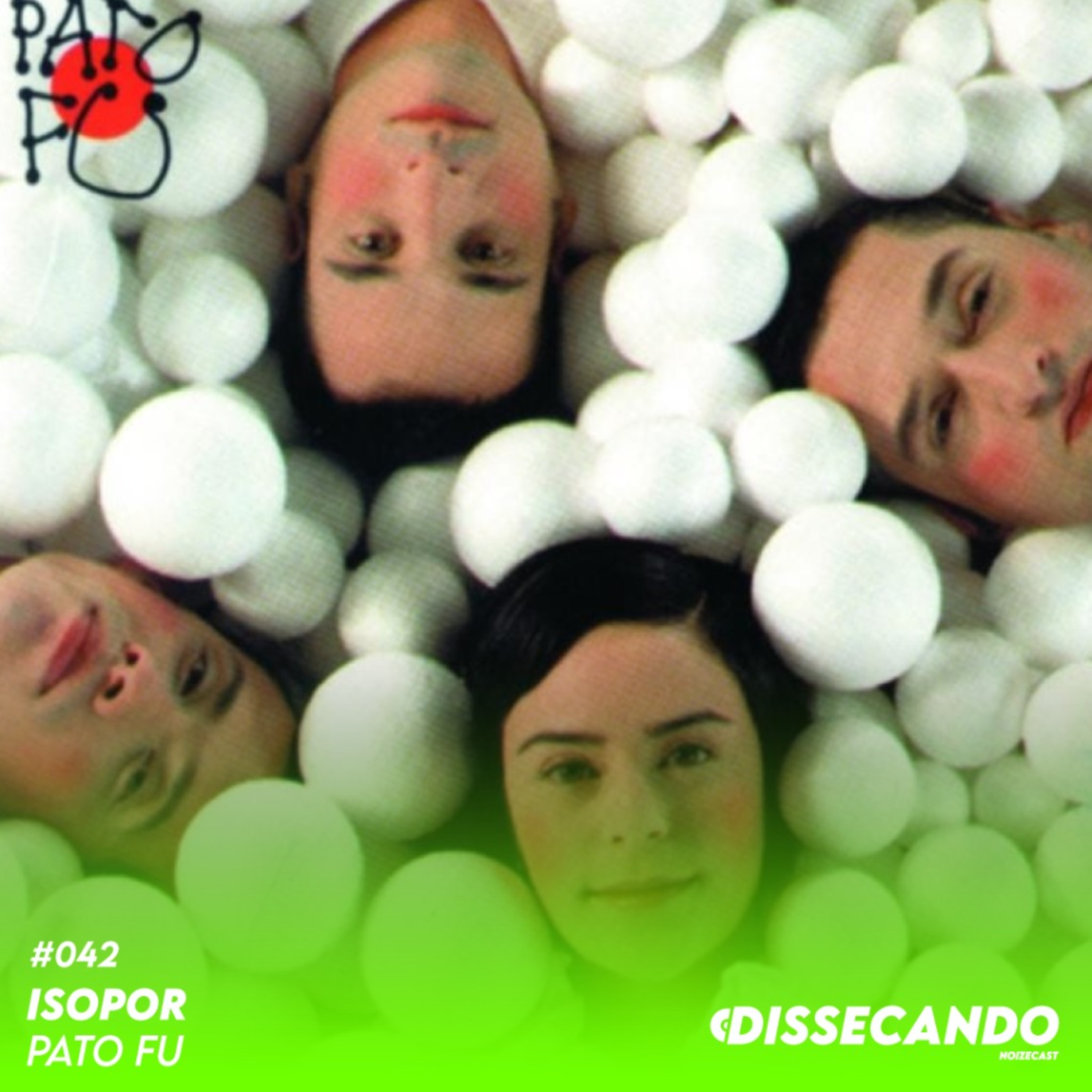 DISSECANDO #042 - O DISCO QUE CONSOLIDOU PATO FU COMO UMA DAS MAIORES BANDAS NACIONAIS episode artwork