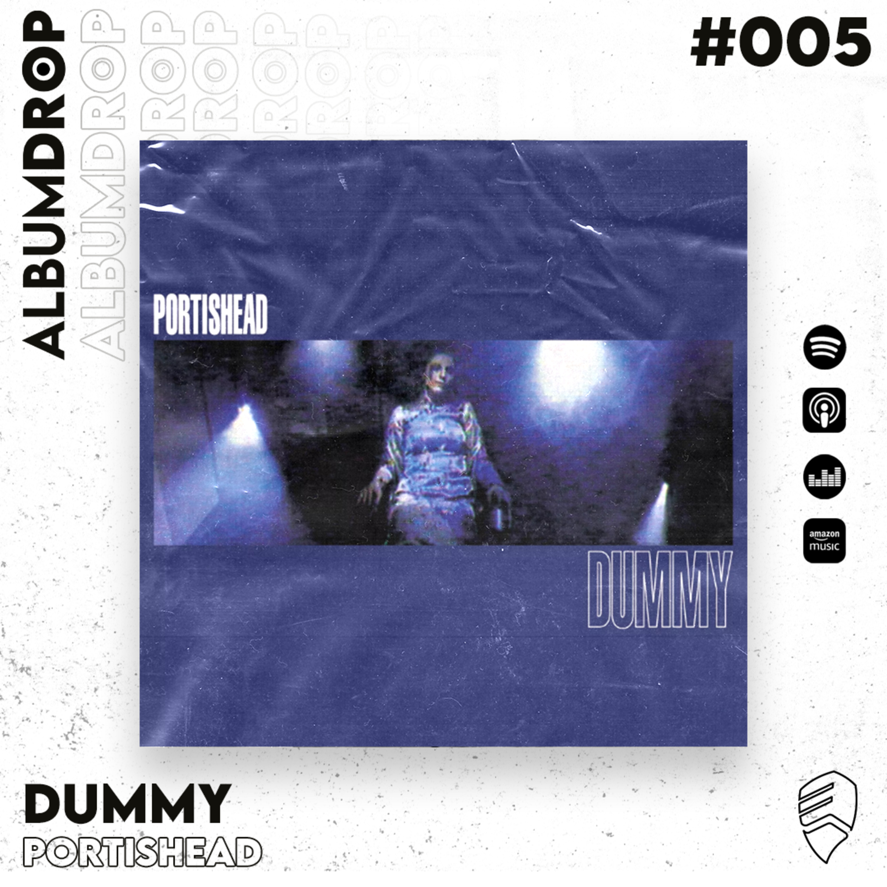ALBUM DROP #005 - DUMMY - PORTISHEAD episode artwork
