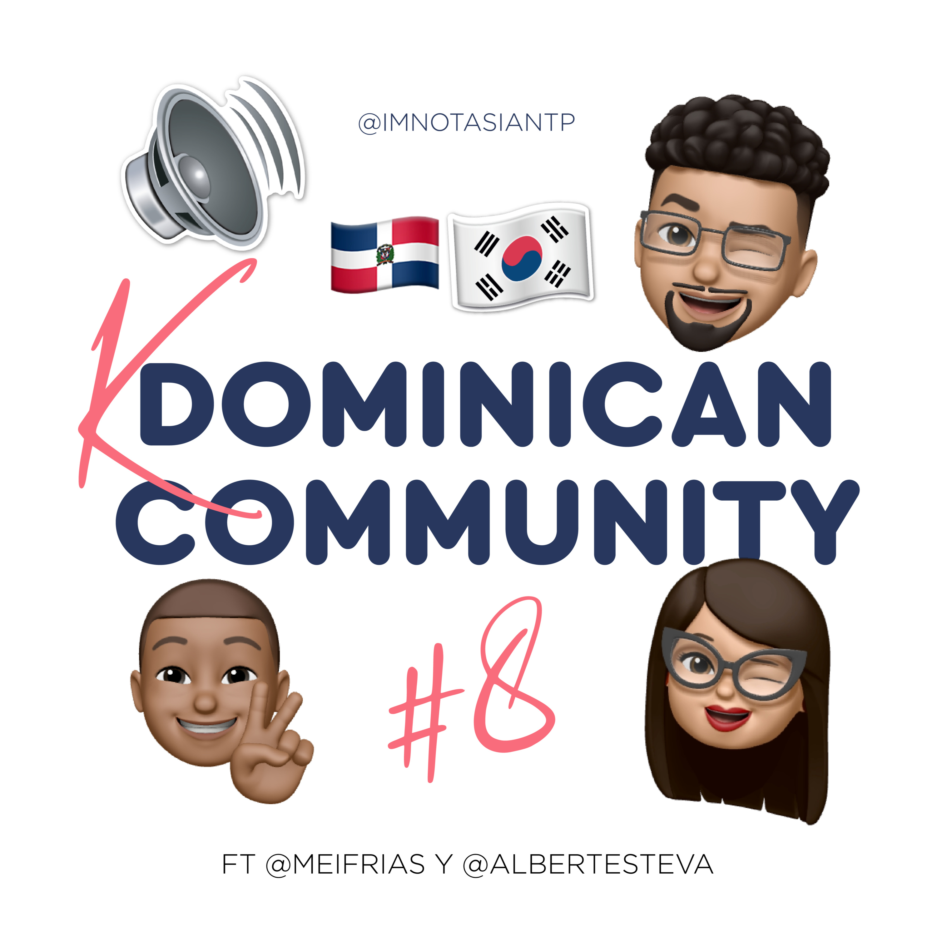 IM NOT ASIAN – K-DOMINICAN COMMYNITY – EP #8