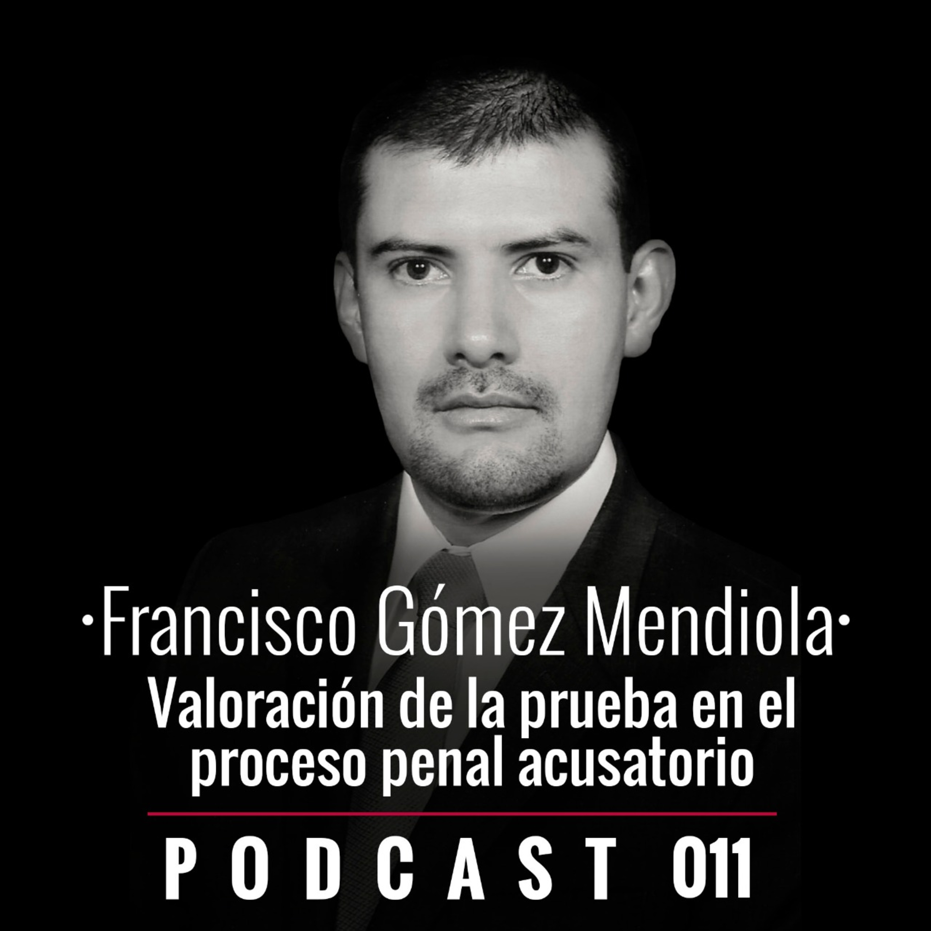 011. Valoración de la prueba en el proceso penal acusatorio
