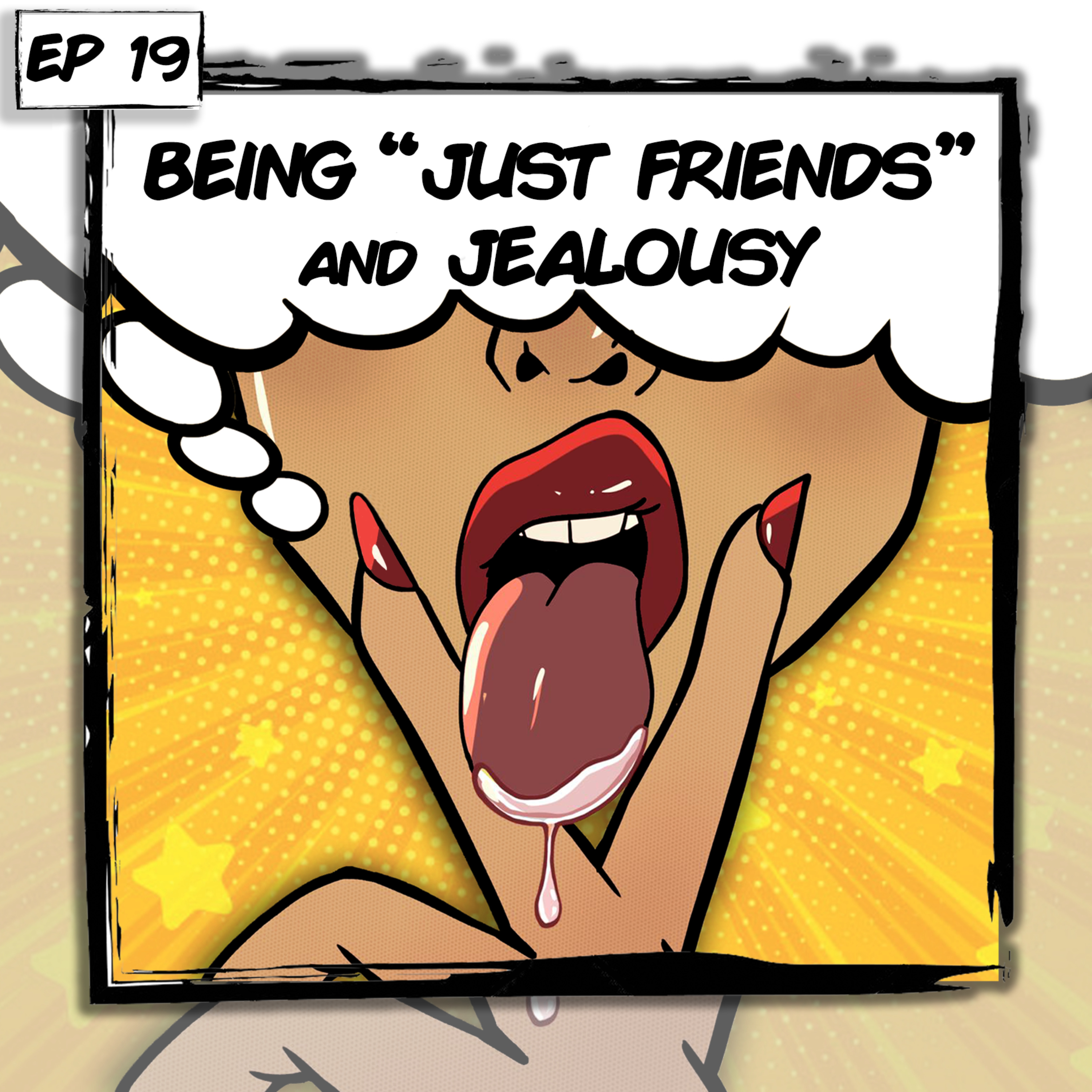 Let's Get Naked About Being "Just Friends" & Jealousy