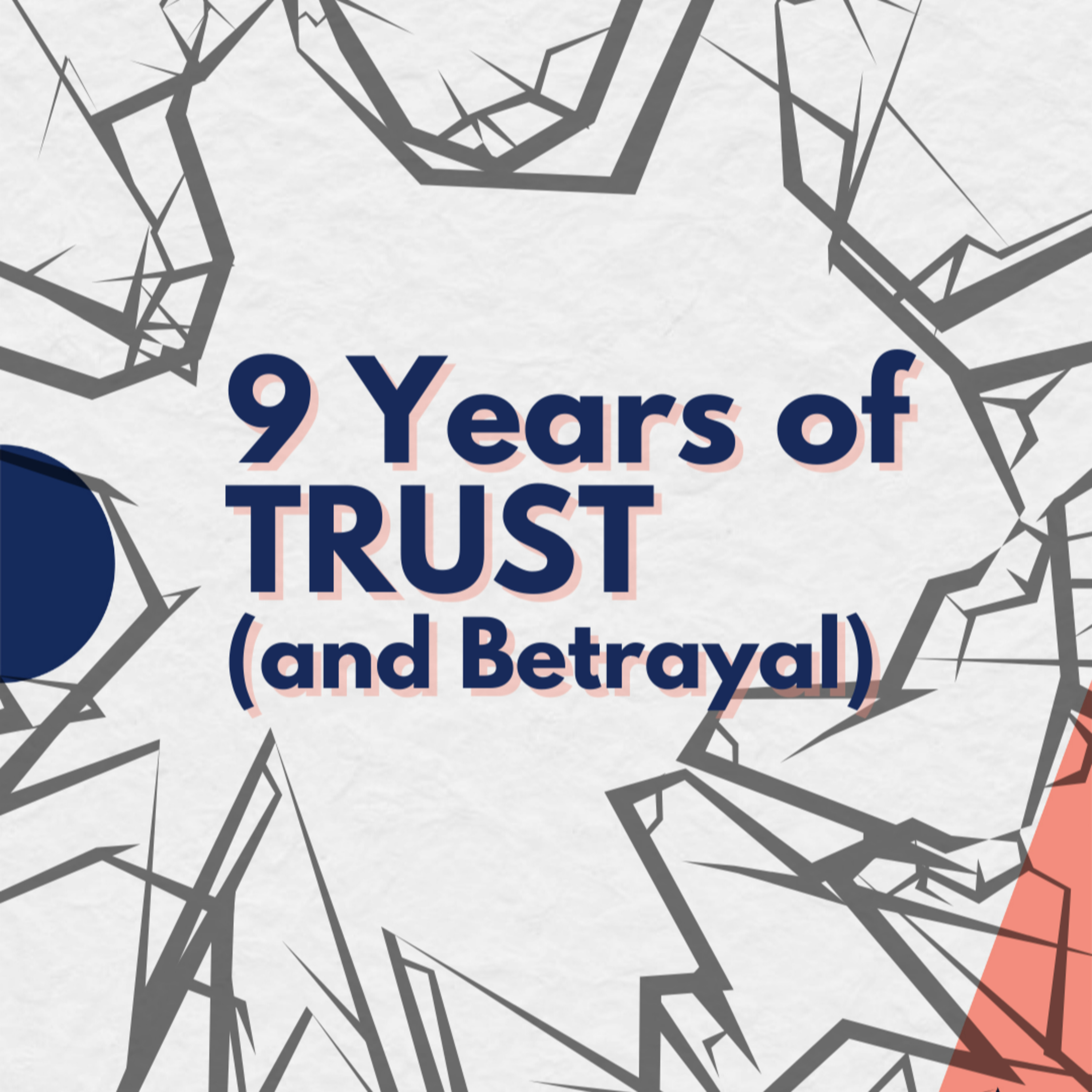 9 years of Trust (and Betrayal)! Anniversary Edition episode artwork
