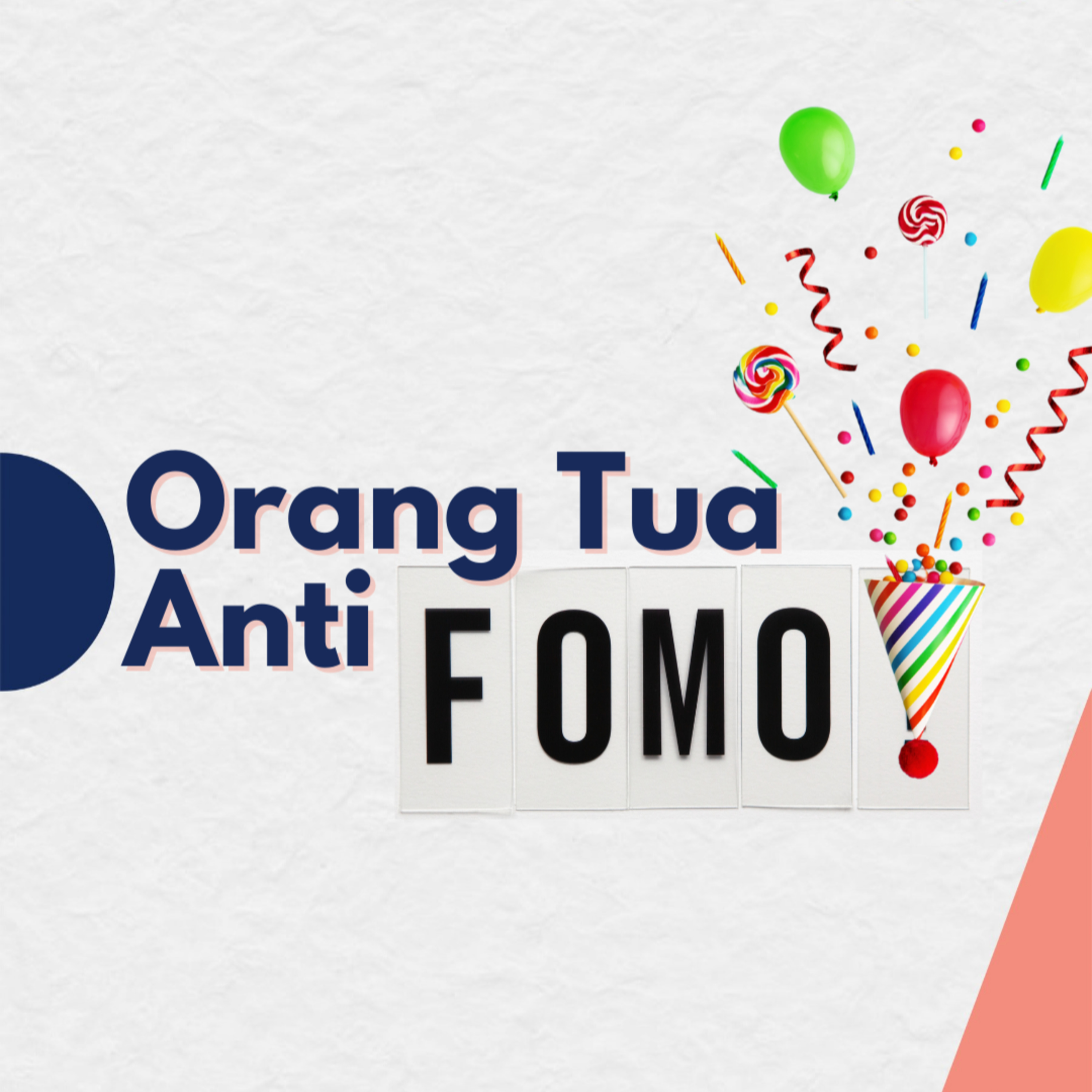 Orang Tua Anti FOMO episode artwork