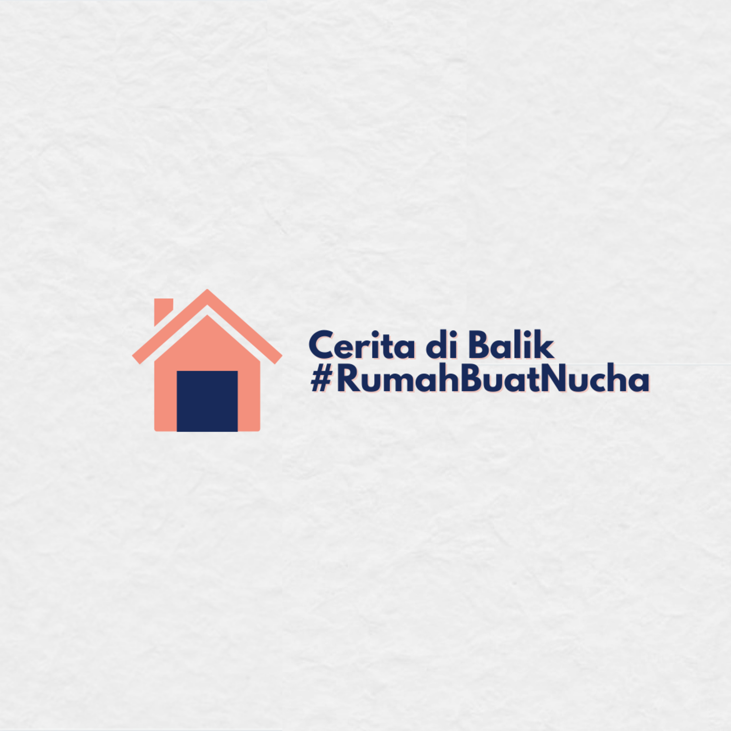 Cerita di Balik #RumahBuatNucha episode artwork